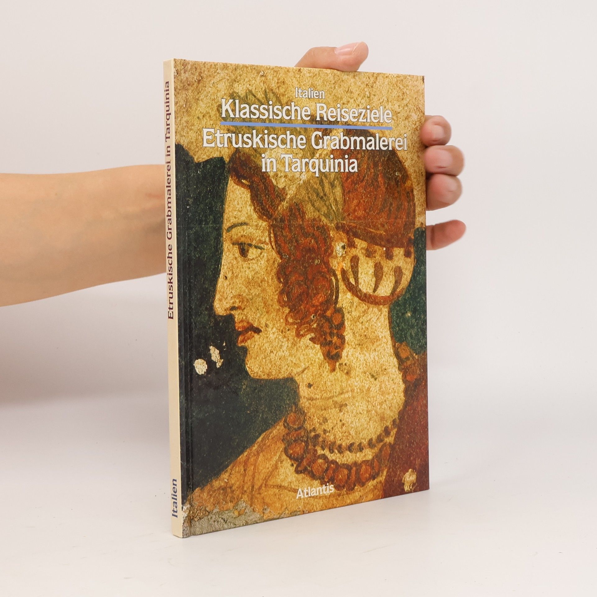 Autorenkollektiv Klassische Reiseziele Etruskische Grabmalerei im Tarquinia
