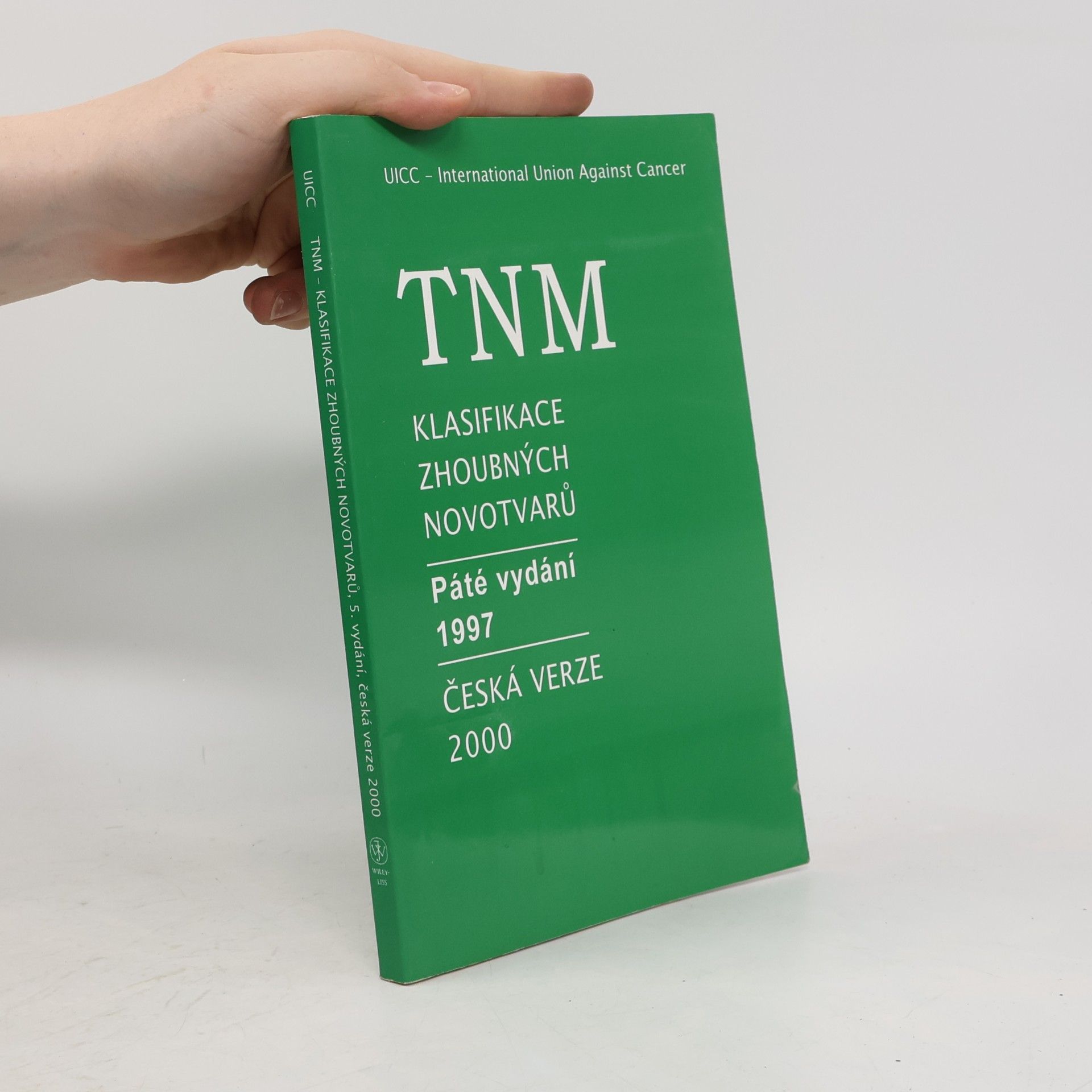 Christian Wittekind TNM klasifikace zhoubných novotvarů