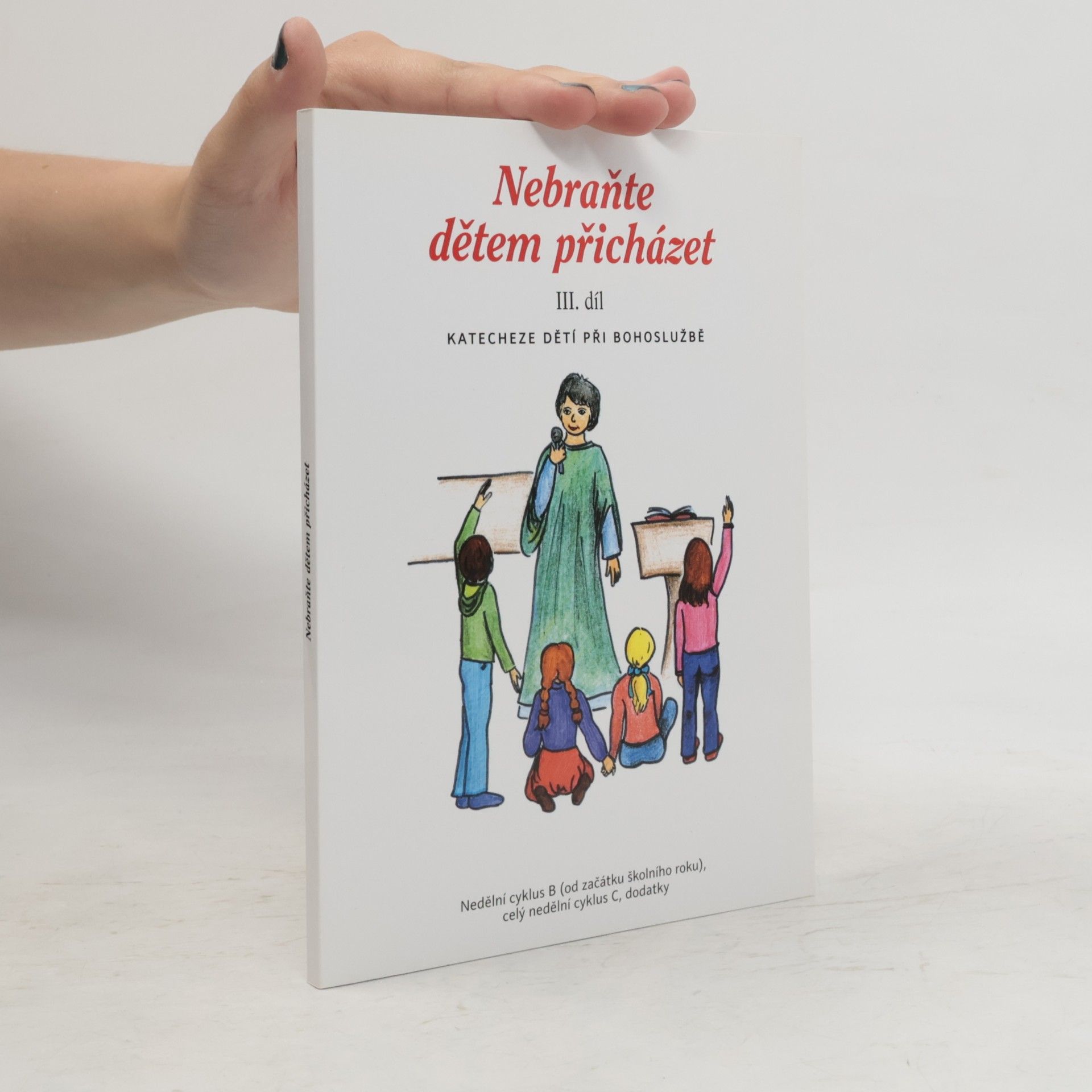 Nebrante dětem přicházet III