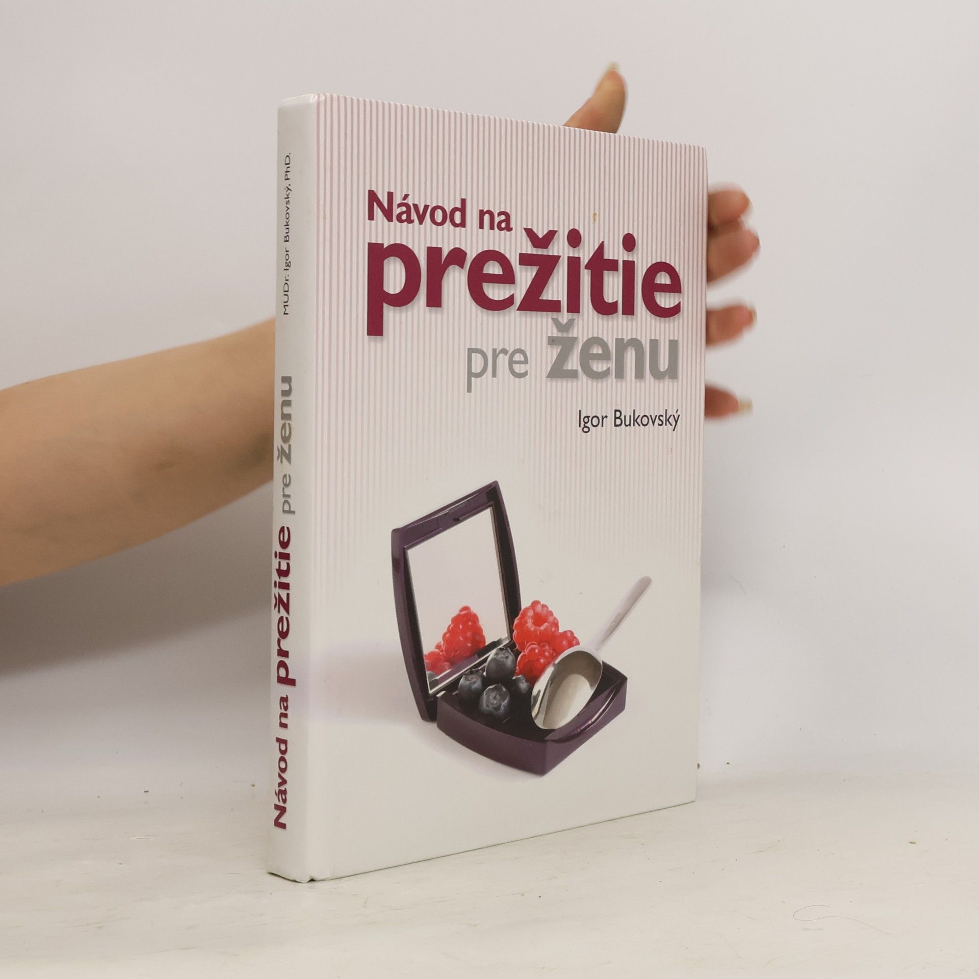 Igor Bukovský Návod na prežitie pre ženu