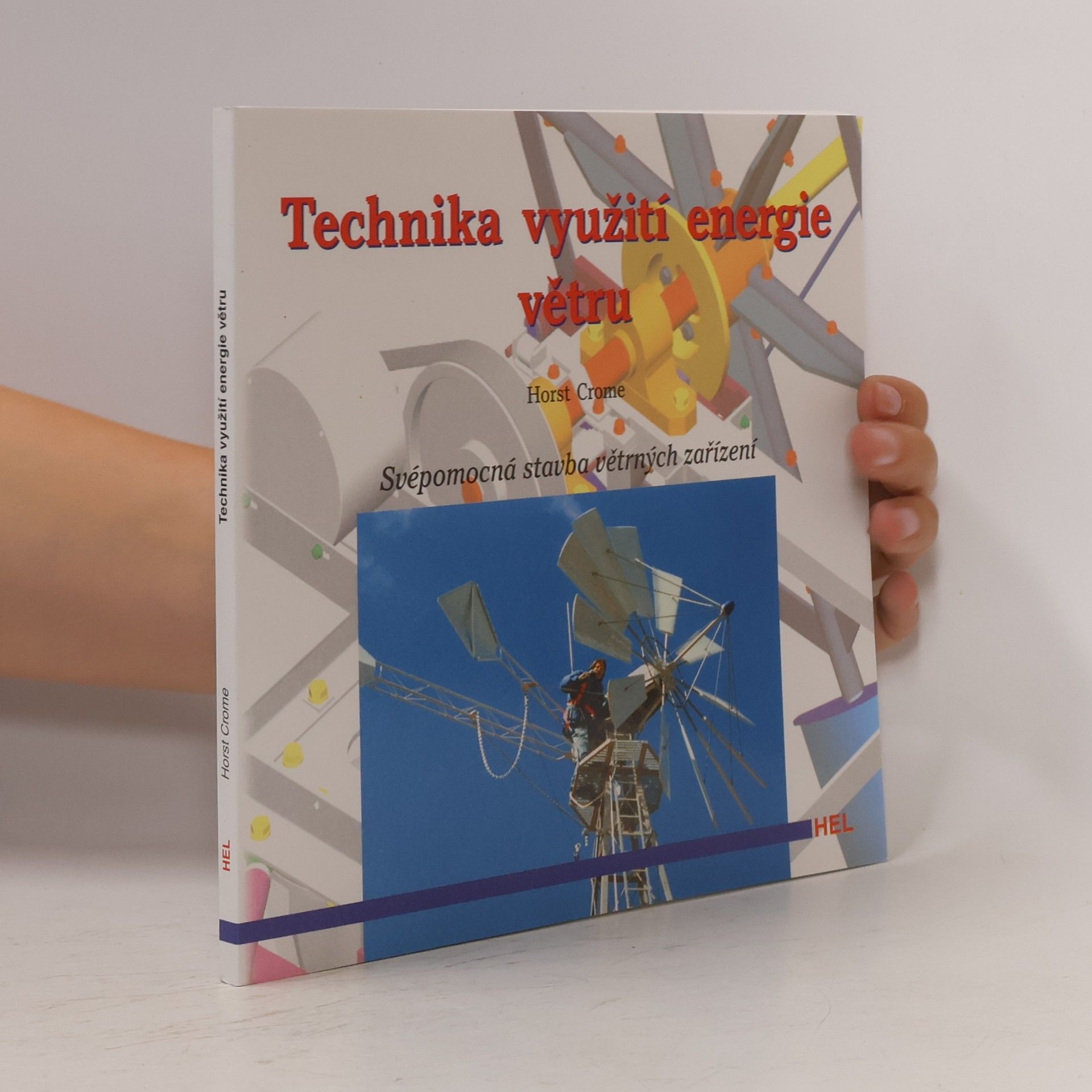 Horst Crome Technika využití energie větru