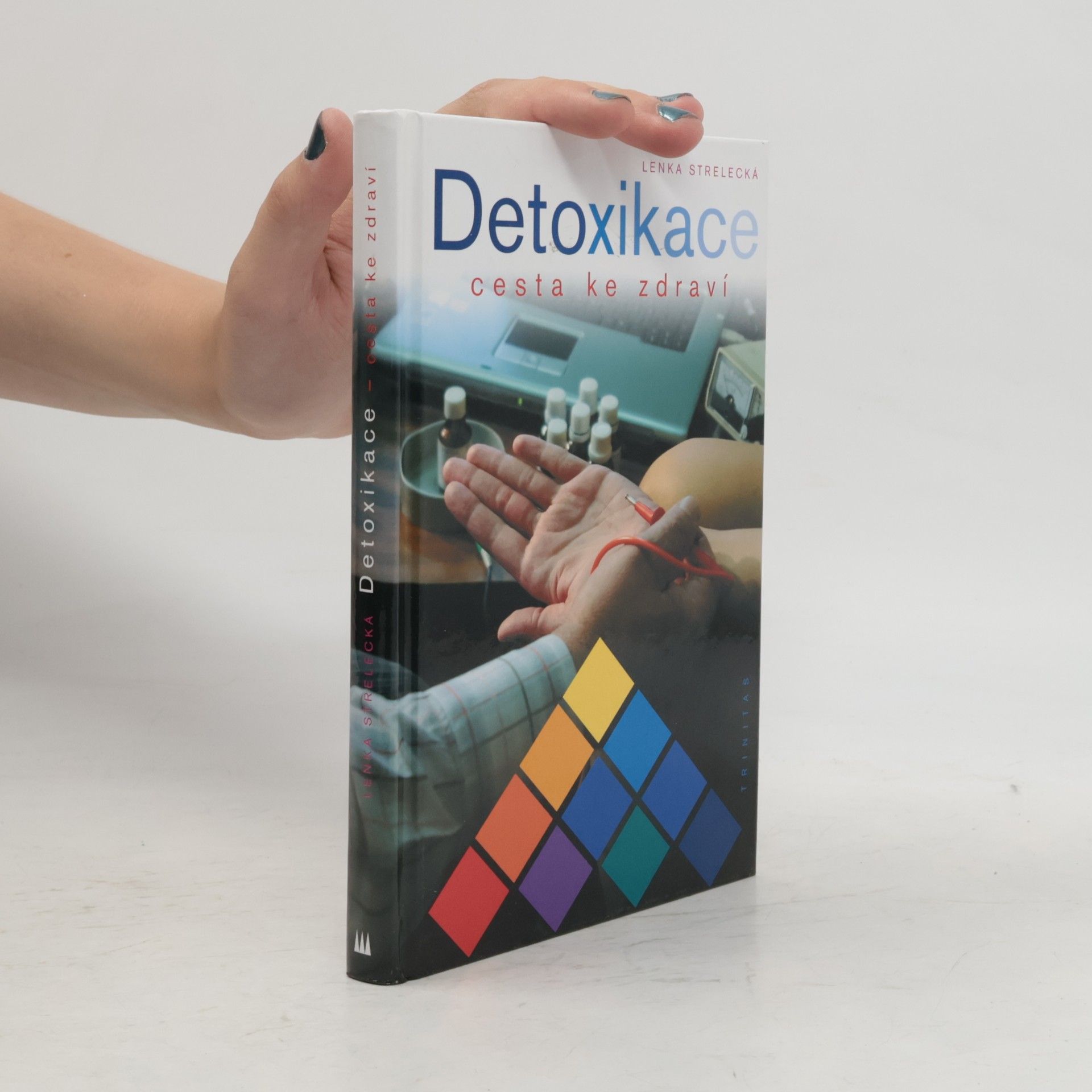 Lenka Strelecká Detoxikace - Cesta ke zdraví