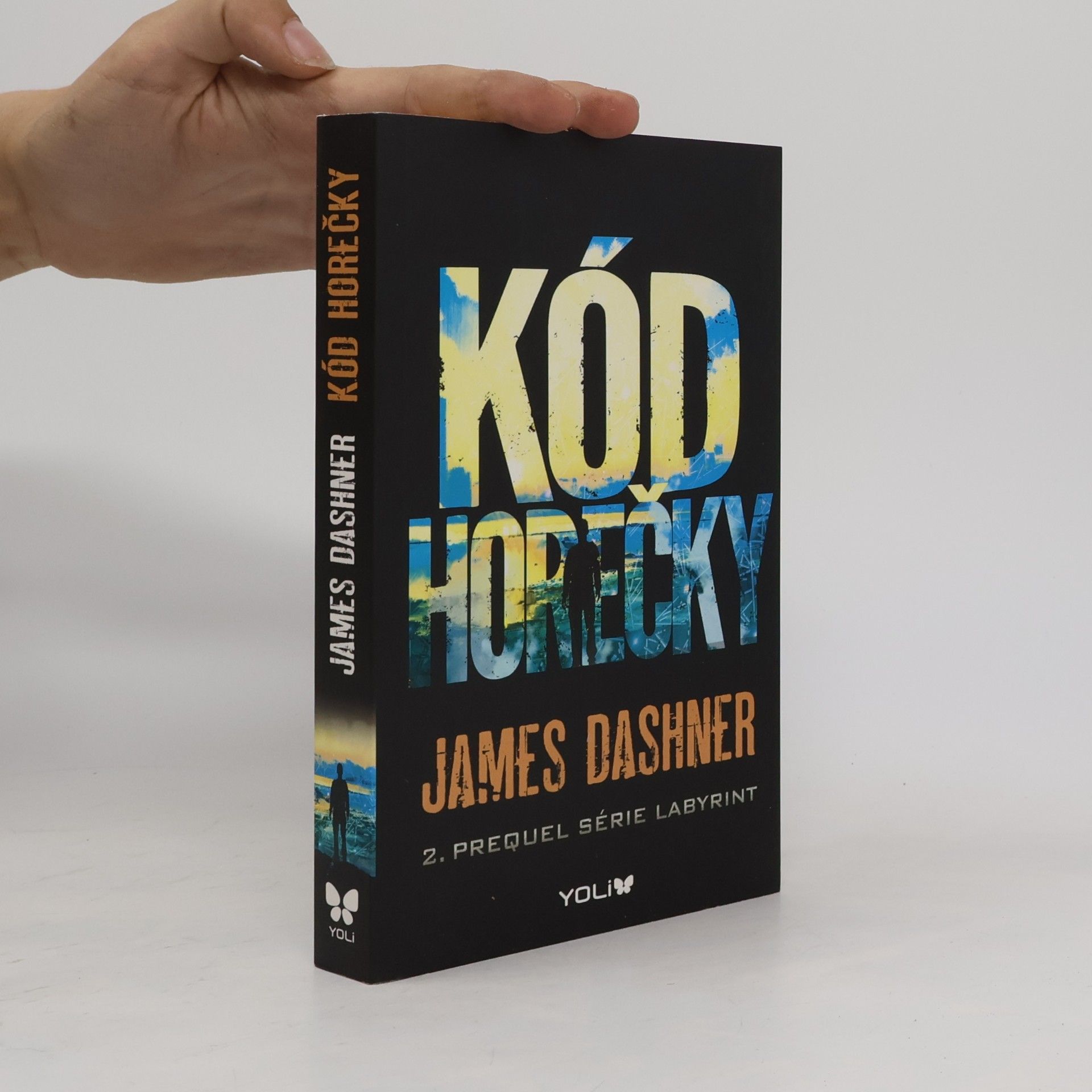 James Dashner Kód horečky: 2. prequel série Labyrint