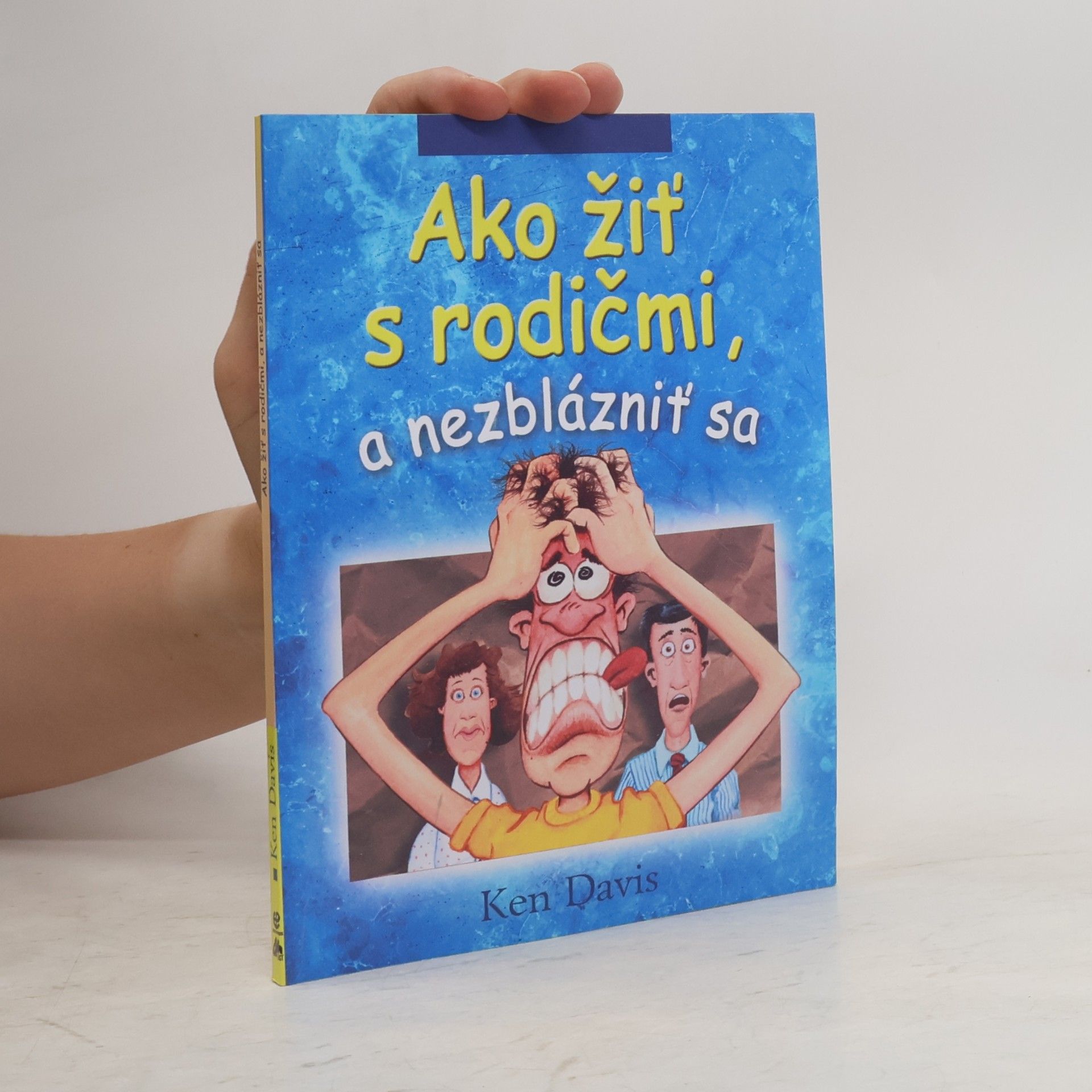 Davis Ken Ako žiť s rodičmi, a nezblázniť sa
