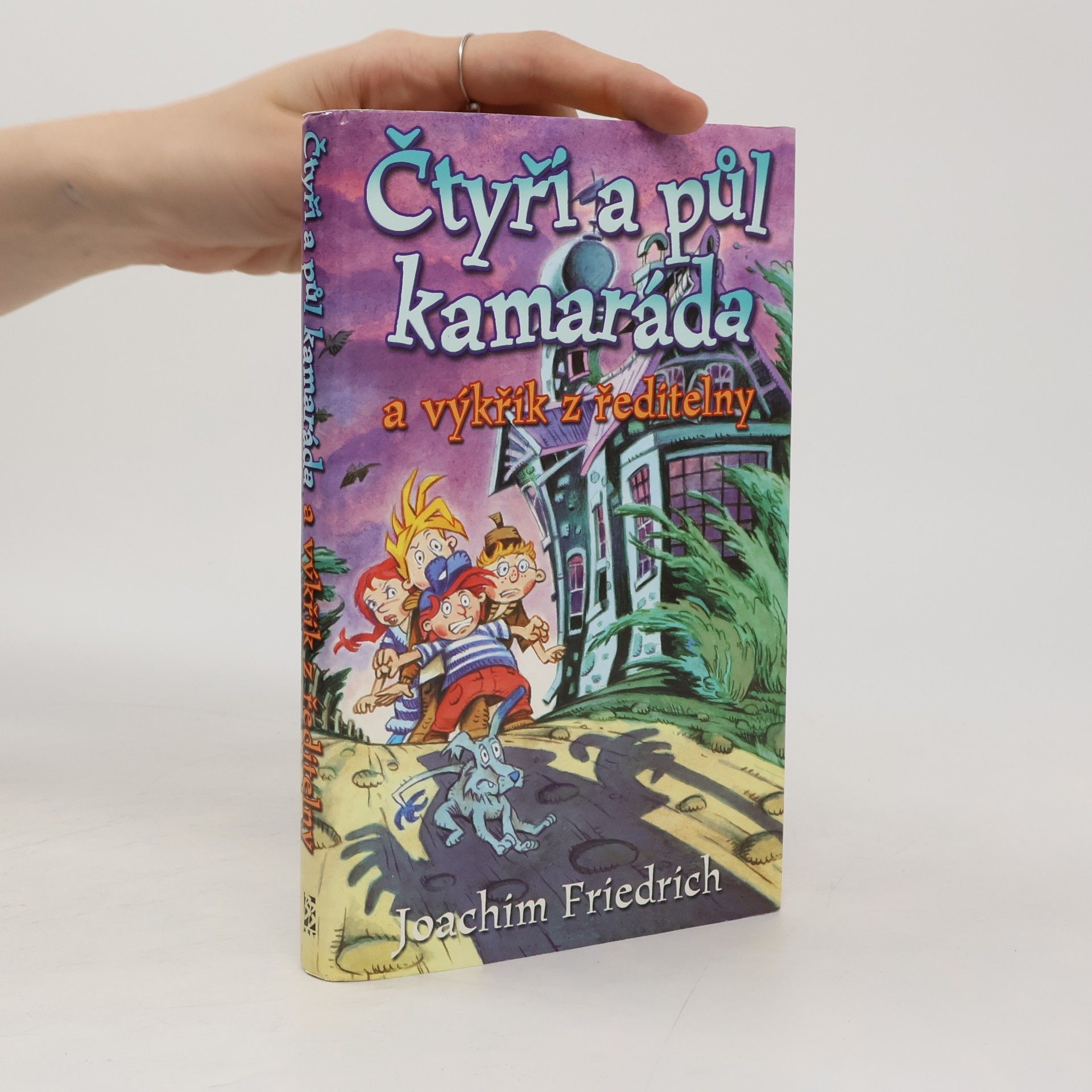 Joachim-Friedrich Kapp Čtyři a půl kamaráda a výkřik z ředitelny
