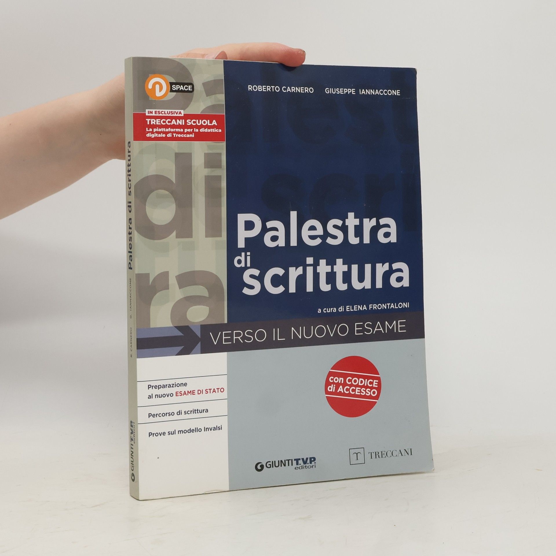 Treccani Scuola: Palestra di scrittura. Per le scuole superiori. Con e-book. Con espansione online. Verso il nuovo esame: Preparazione al nuovo esame di stato, percorso di scrittura, prove sul modello Invalsi