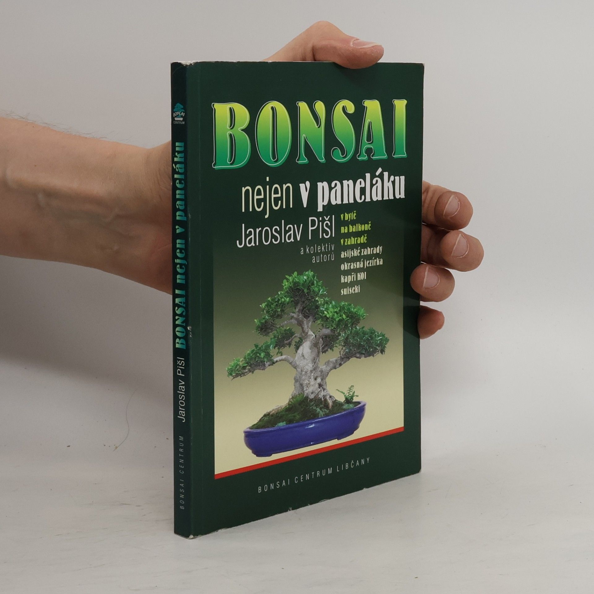 Jaroslav Pišl Bonsai nejen v paneláku