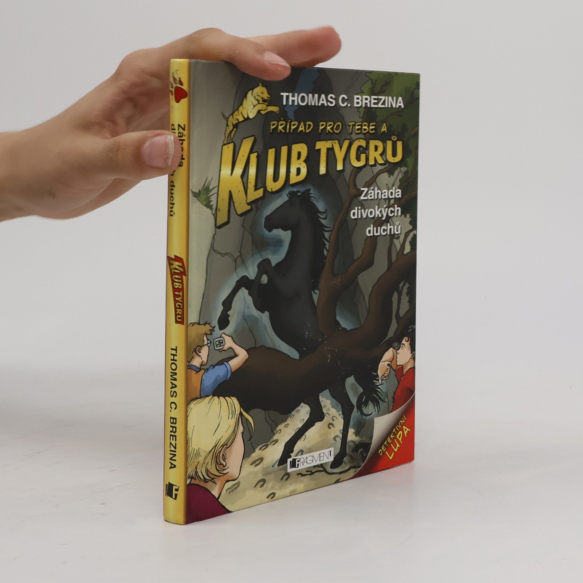Thomas Brezina Případ pro tebe a Klub Tygrů. Záhada divokých duchů
