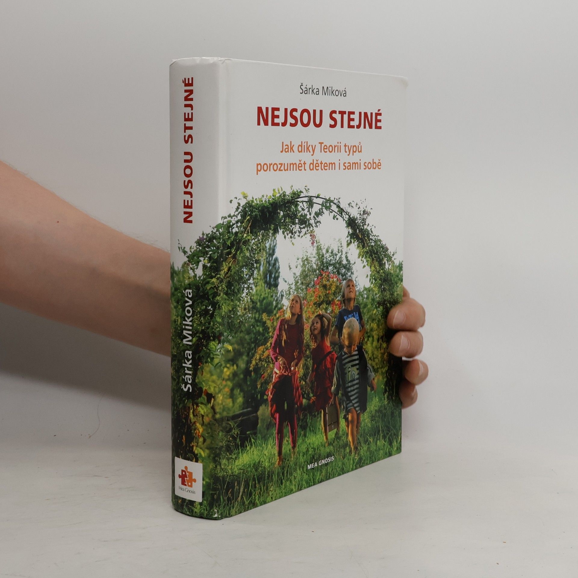 Šárka Miková Nejsou stejné - Jak díky Teorii typů porozumět dětem i sami sobě