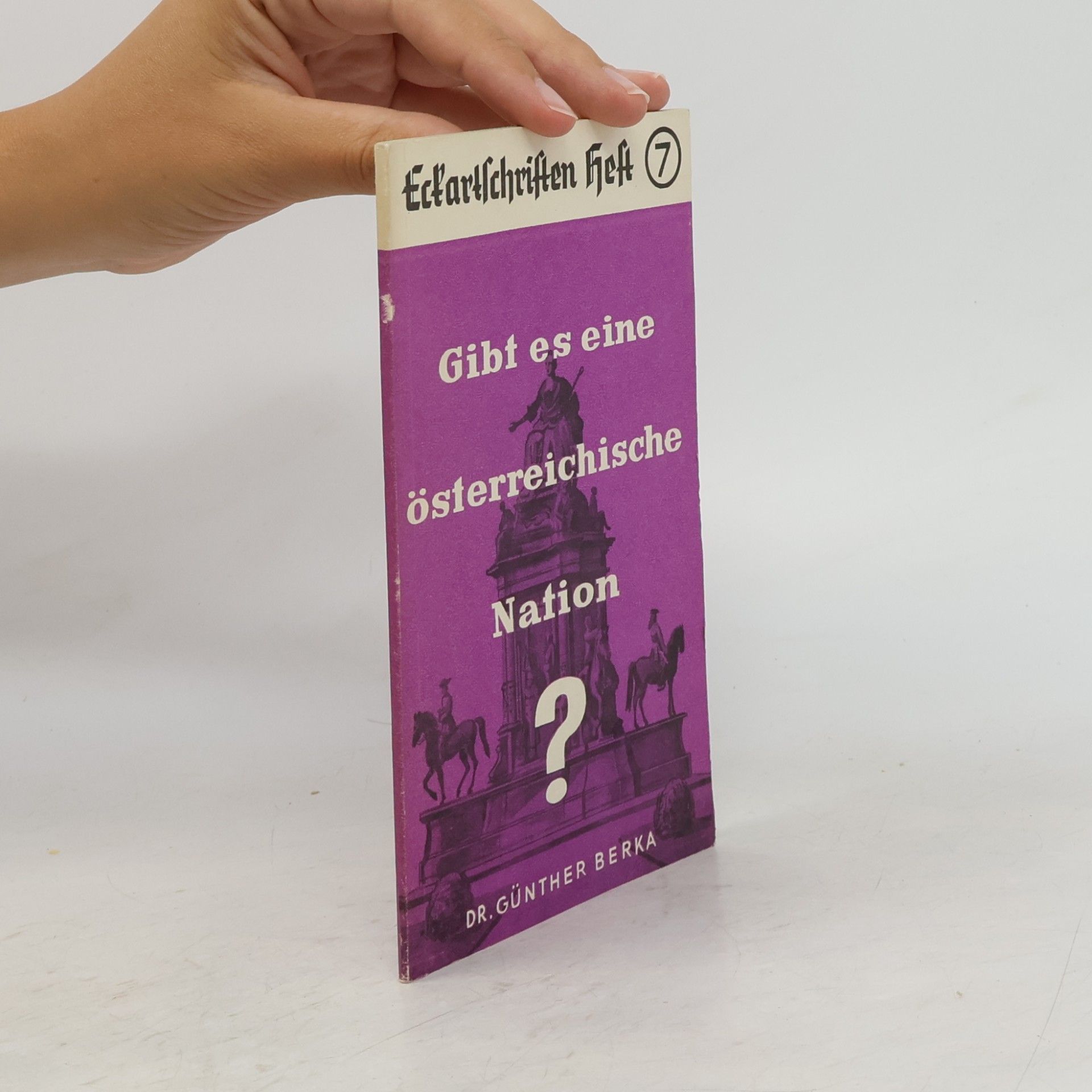 Günther Berka Eckartschriften heft 7. Gibt es eine österreichische Nation?