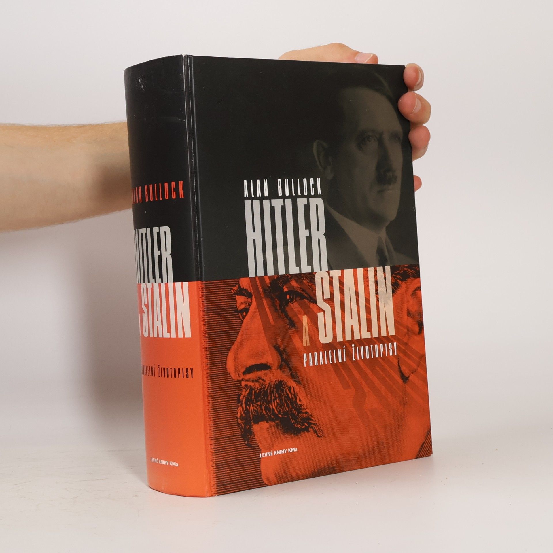Alan Bullock Hitler a Stalin. Paralelní životopisy