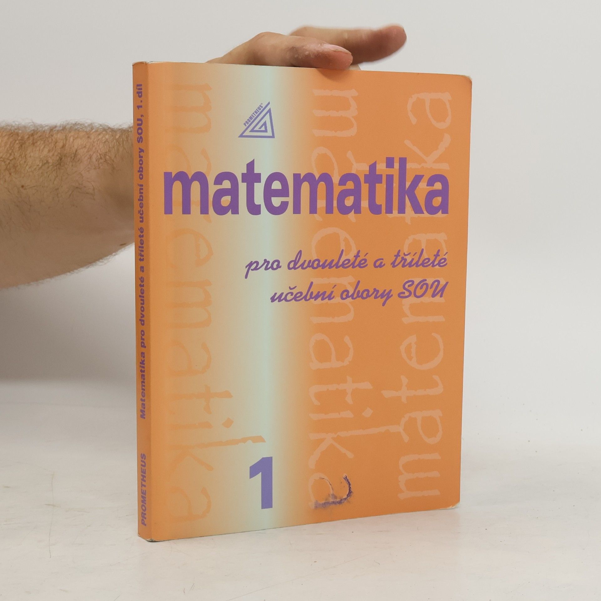 Emil Calda Matematika pro dvouleté a tříleté učební obory SOU. 1. díl