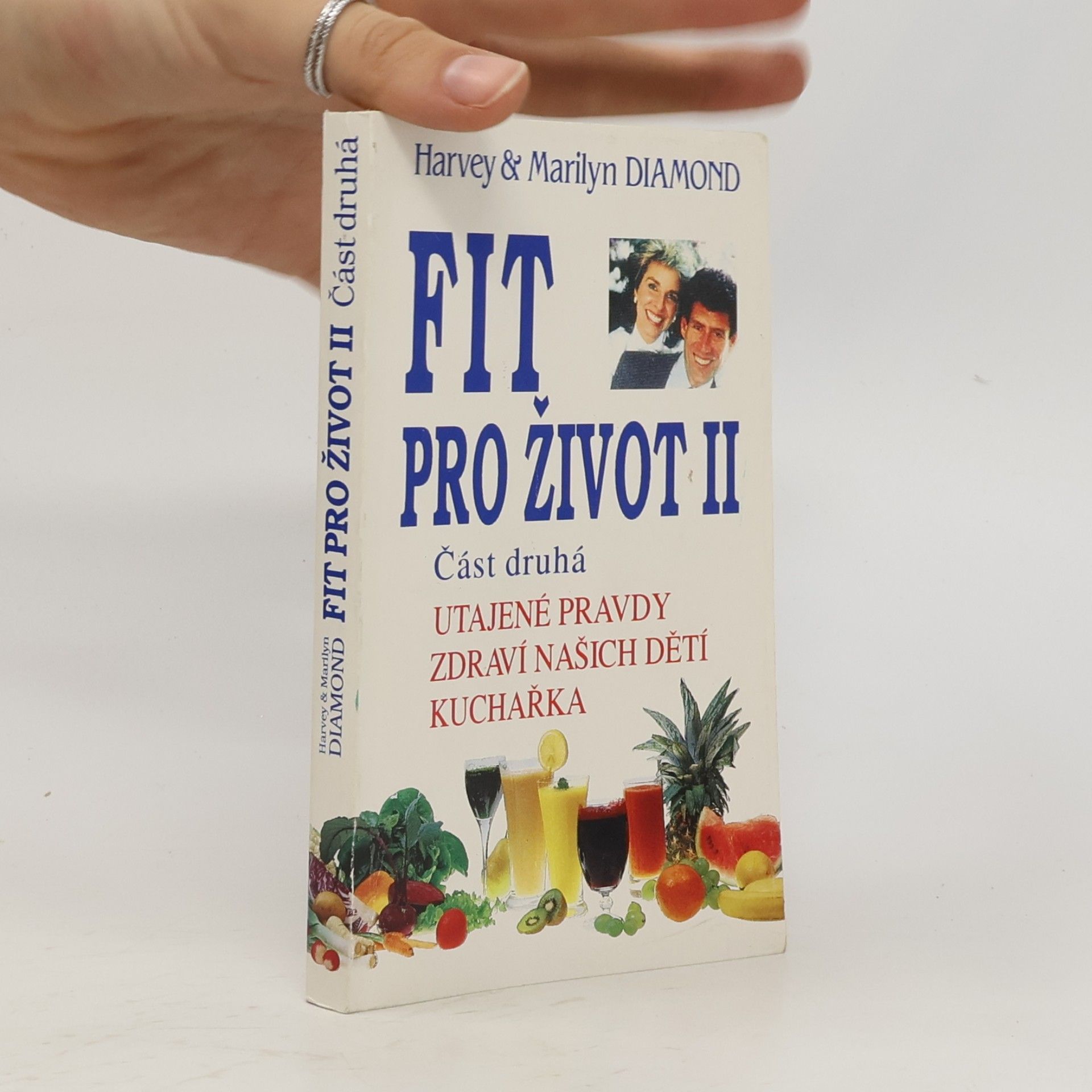 Zdeněk Habašta Fit pro život II. Část 2. Utajené pravdy, zdraví našich dětí, kuchařka