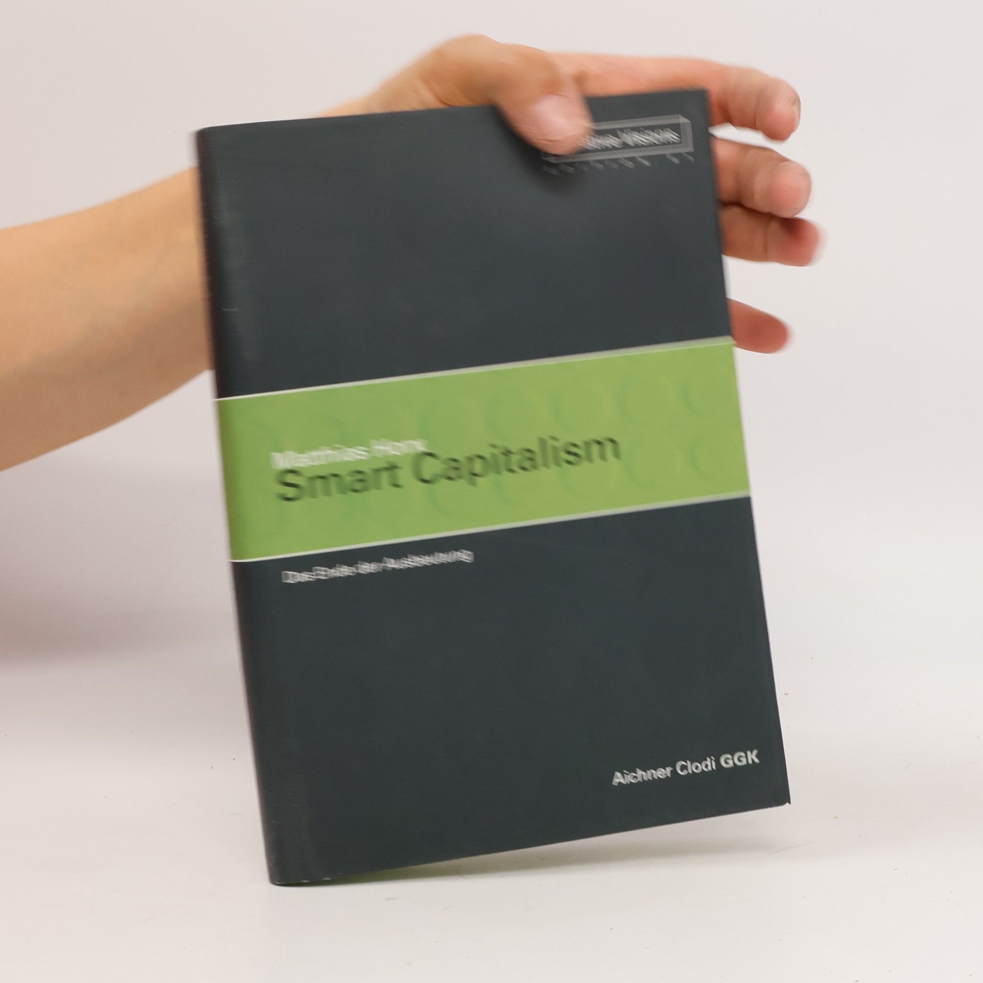 Matthias Horx Smart Capitalism. Das Ende der Ausbeutung.