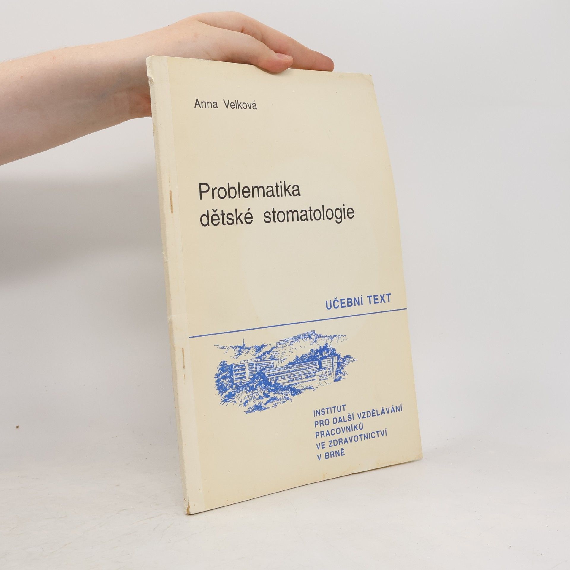 Anna Velková Problematika dětské stomatologie
