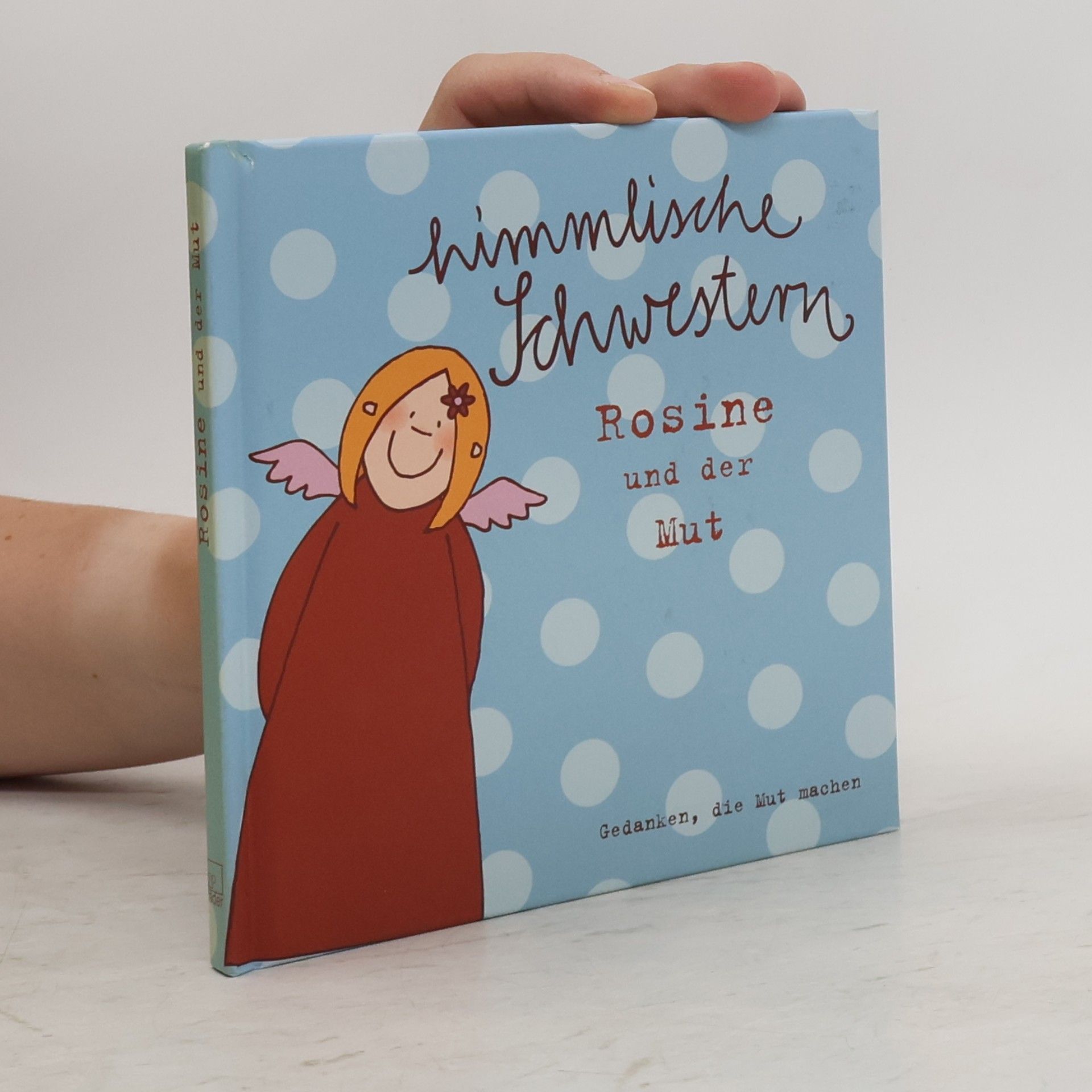 Collectif d'auteurs Himmlische Schwestern. Rosine und der Mut