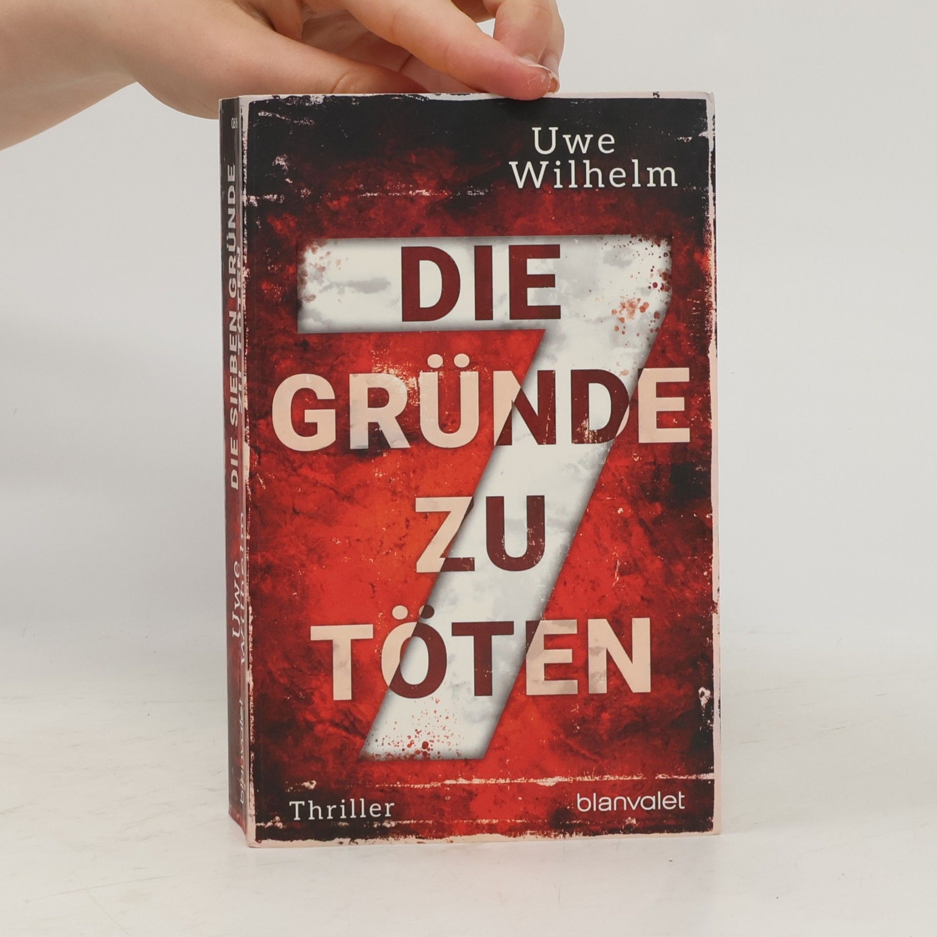 Uwe Wilhelm Die sieben Gründe zu töten