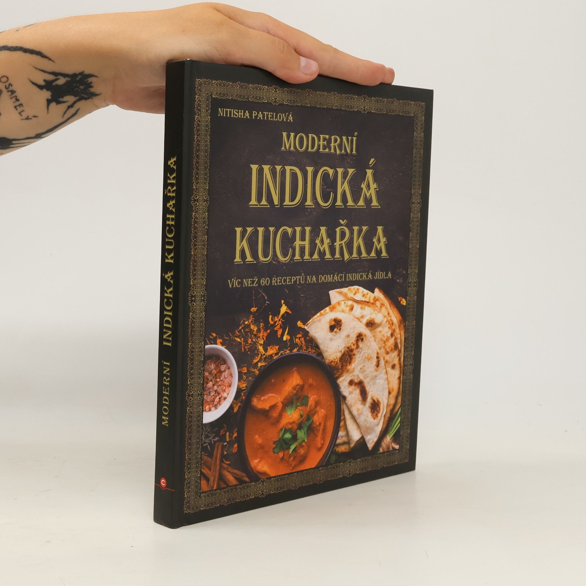 Nitisha Patel Moderní indická kuchařka : více než 60 receptů na domácí indická jídla