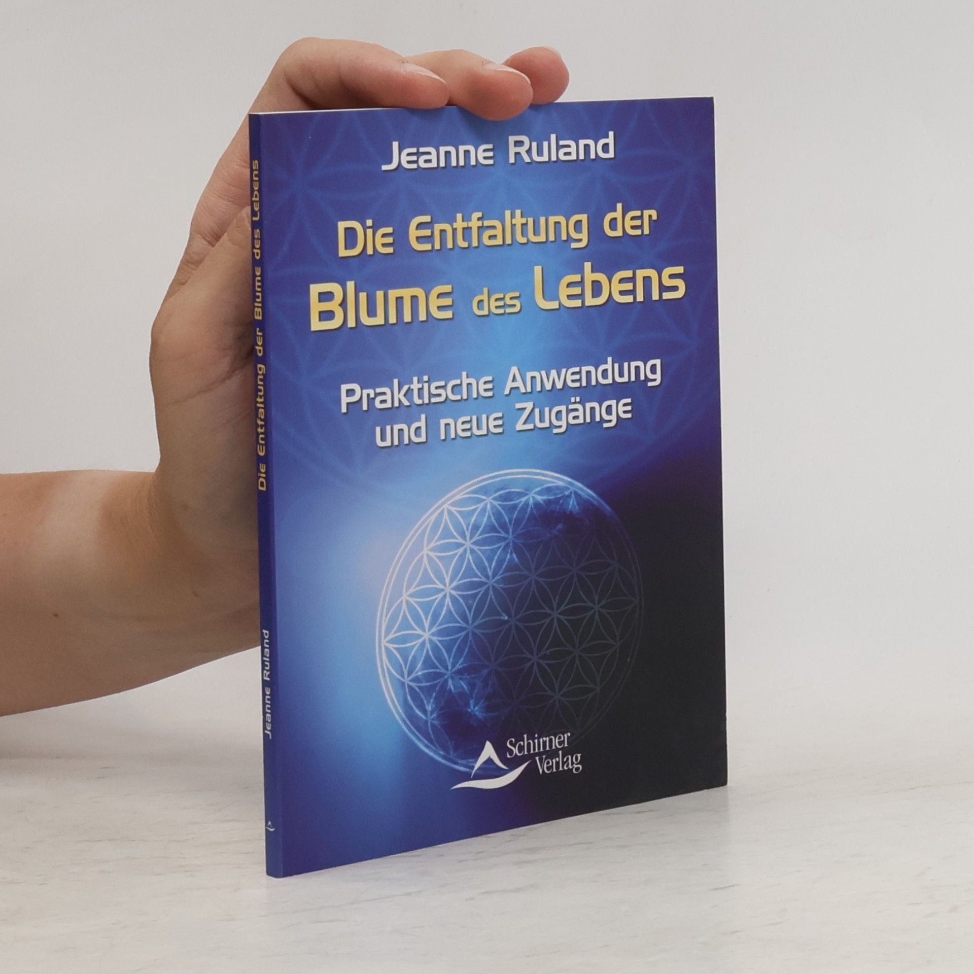 Jeanne Ruland Die Entfaltung der Blume des Lebens