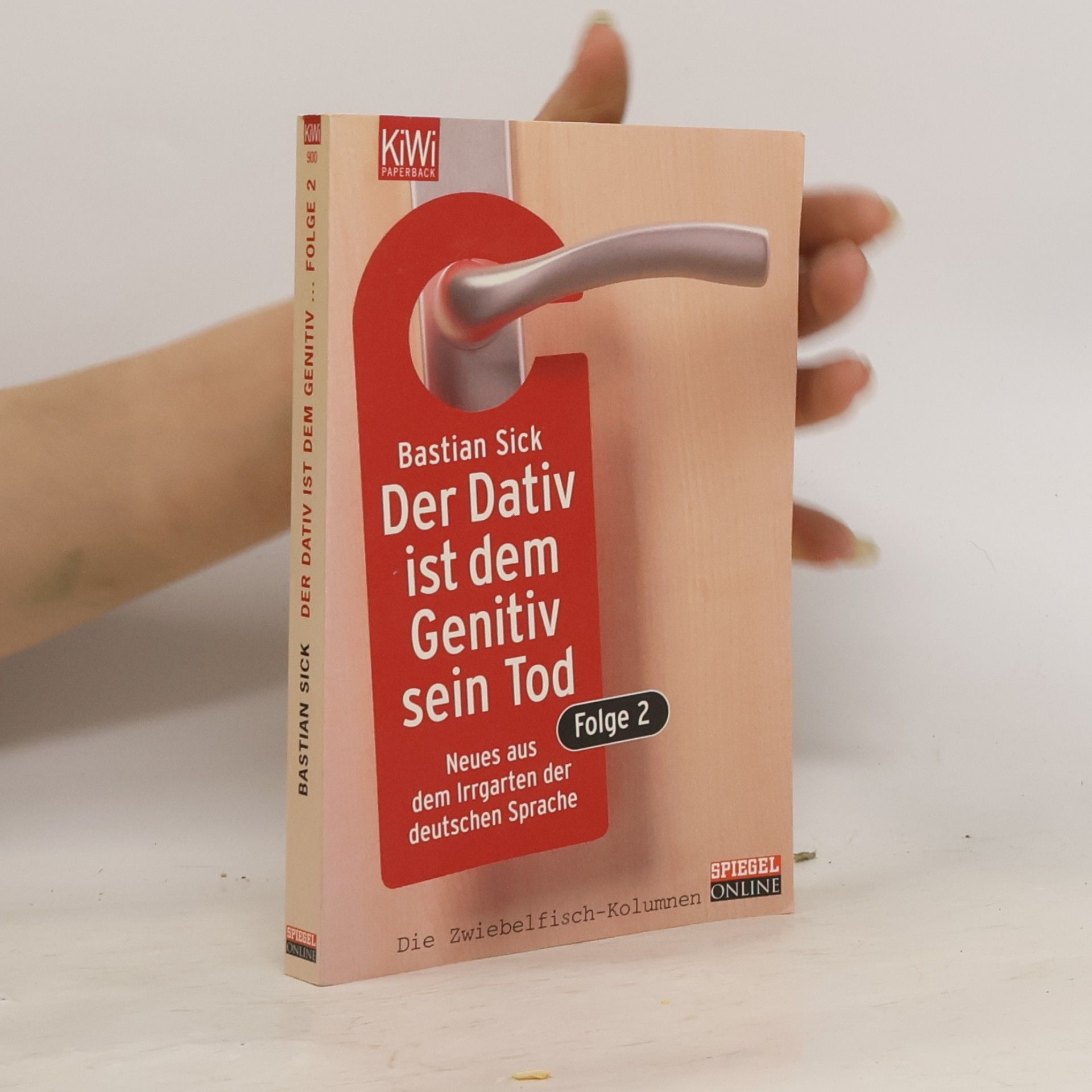 Bastian Sick Der Dativ ist dem Genitiv sein Tod. Folge 2, Neues aus dem Irrgarten der deutschen Sprache