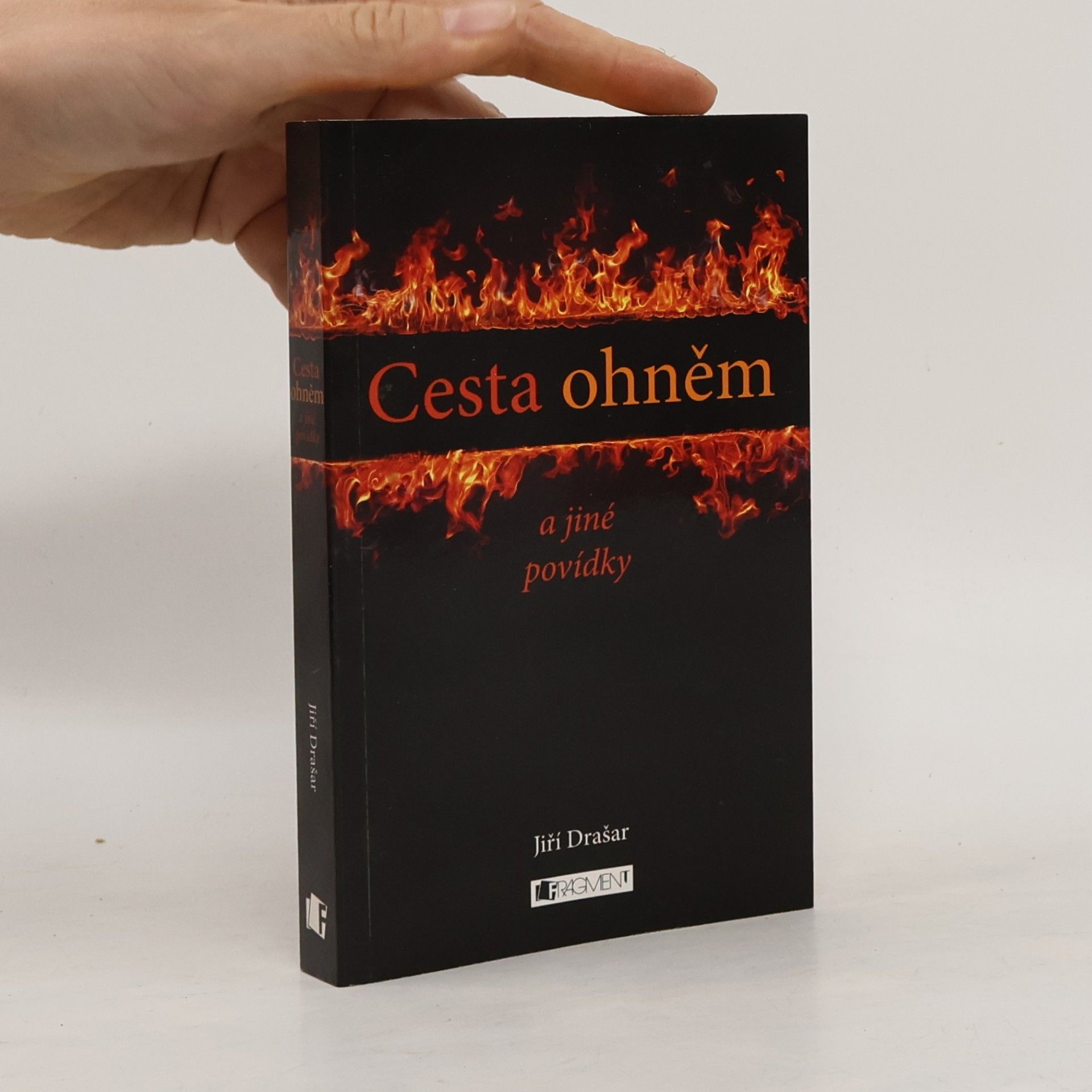Jiří Drašar Cesta ohněm a jiné povídky