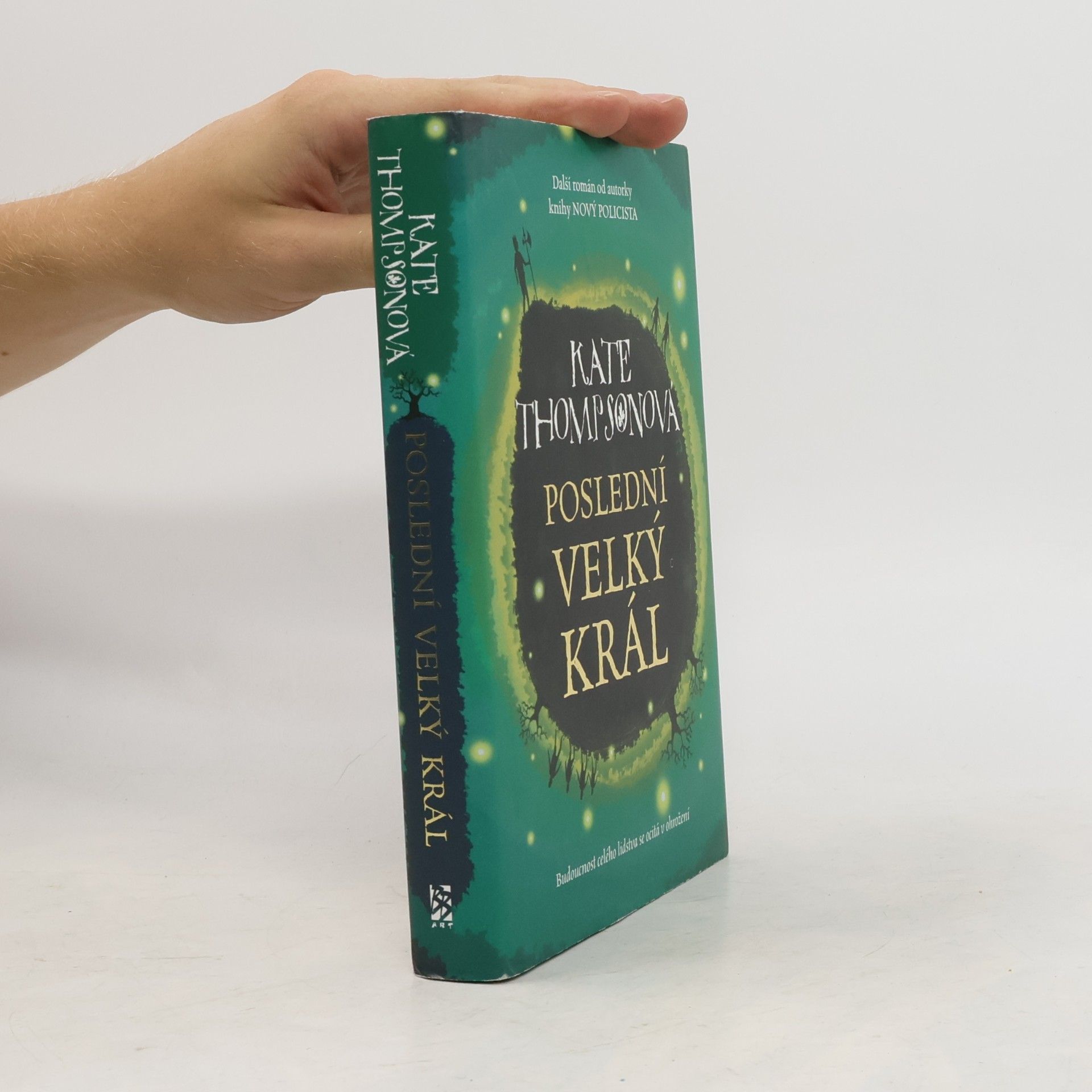 Kate Thompson Poslední velký král