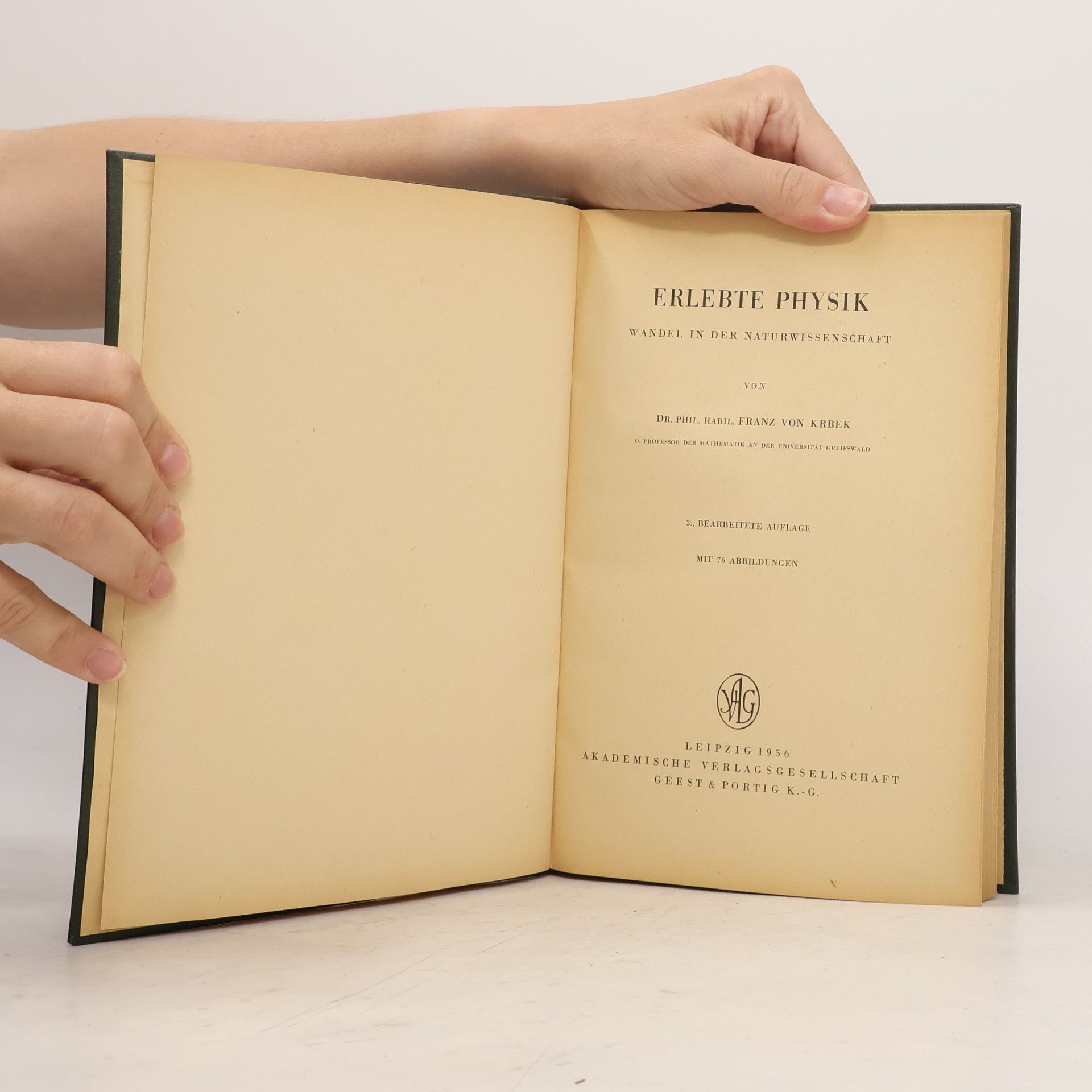 Franz von Krbek Erlebte Physik. Wandel in der Naturwissenschaft