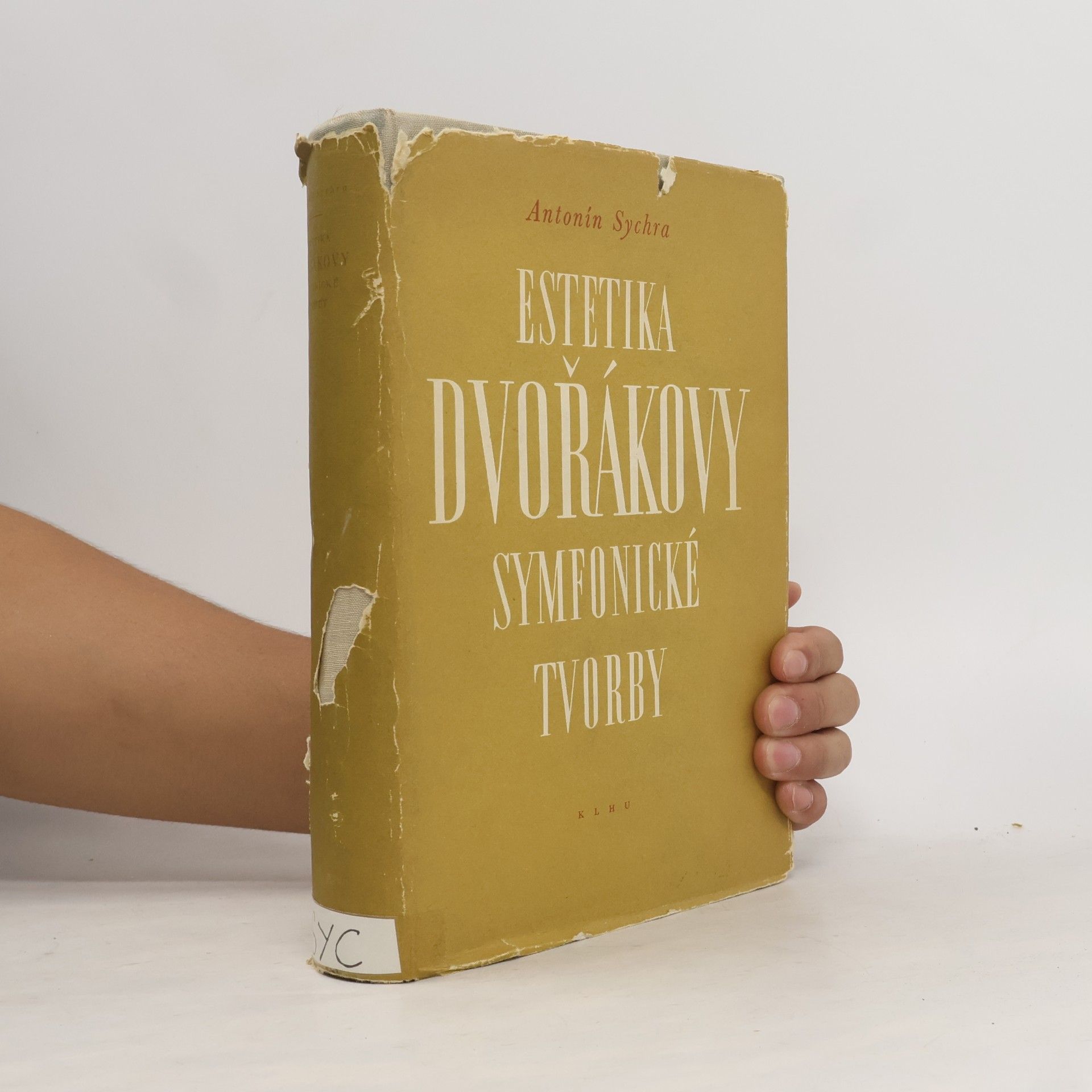 Antonín Sychra Estetika Dvořákovy symfonické tvorby (A4, Ocpl, 556 s., 26 vyobr., notová příloha)
