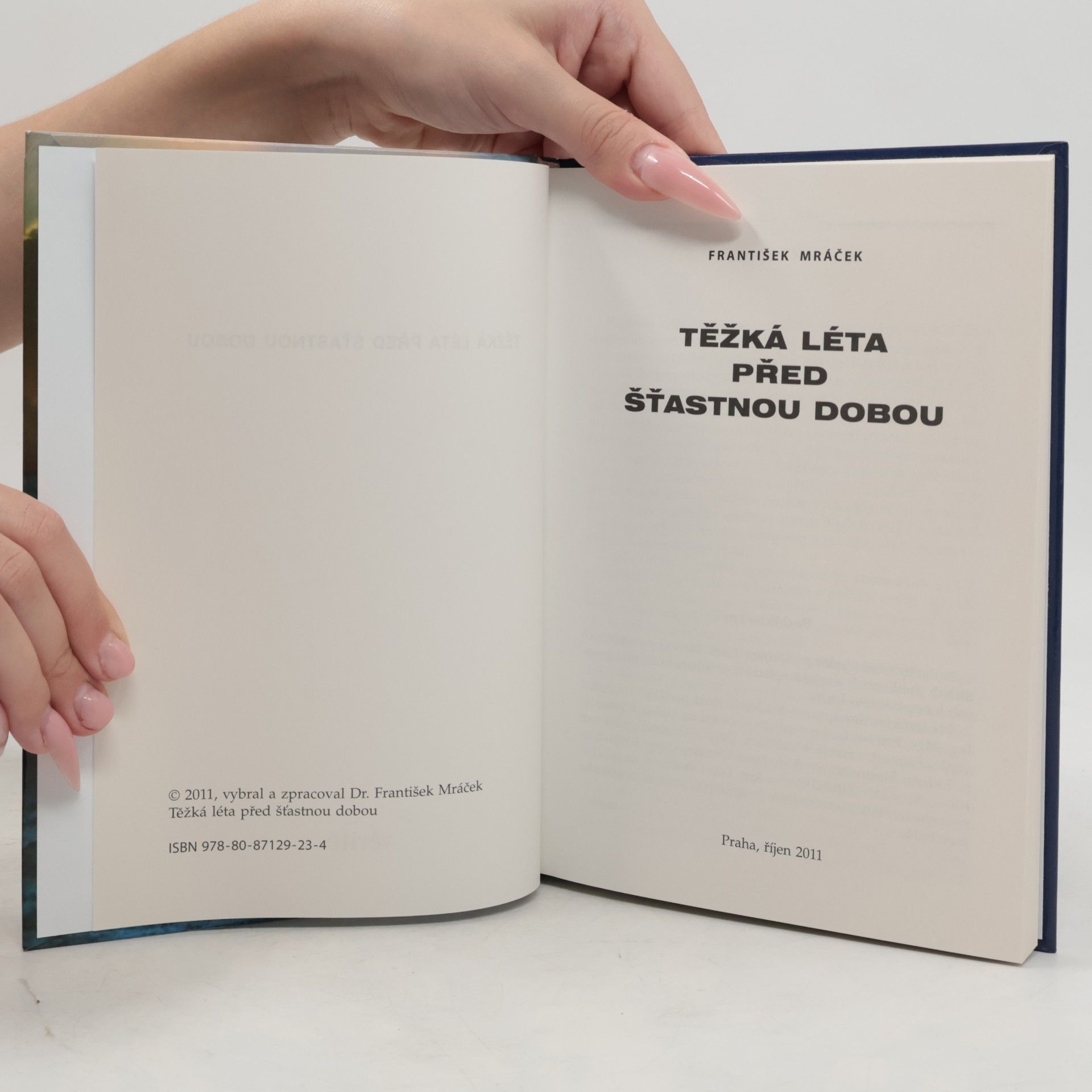 František Mráček Těžká léta před šťastnou dobou