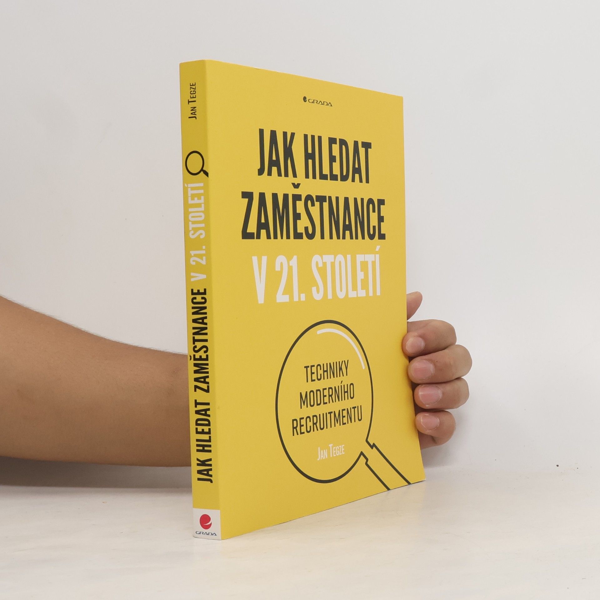 Jan Tegze Jak hledat zaměstnance v 21. století