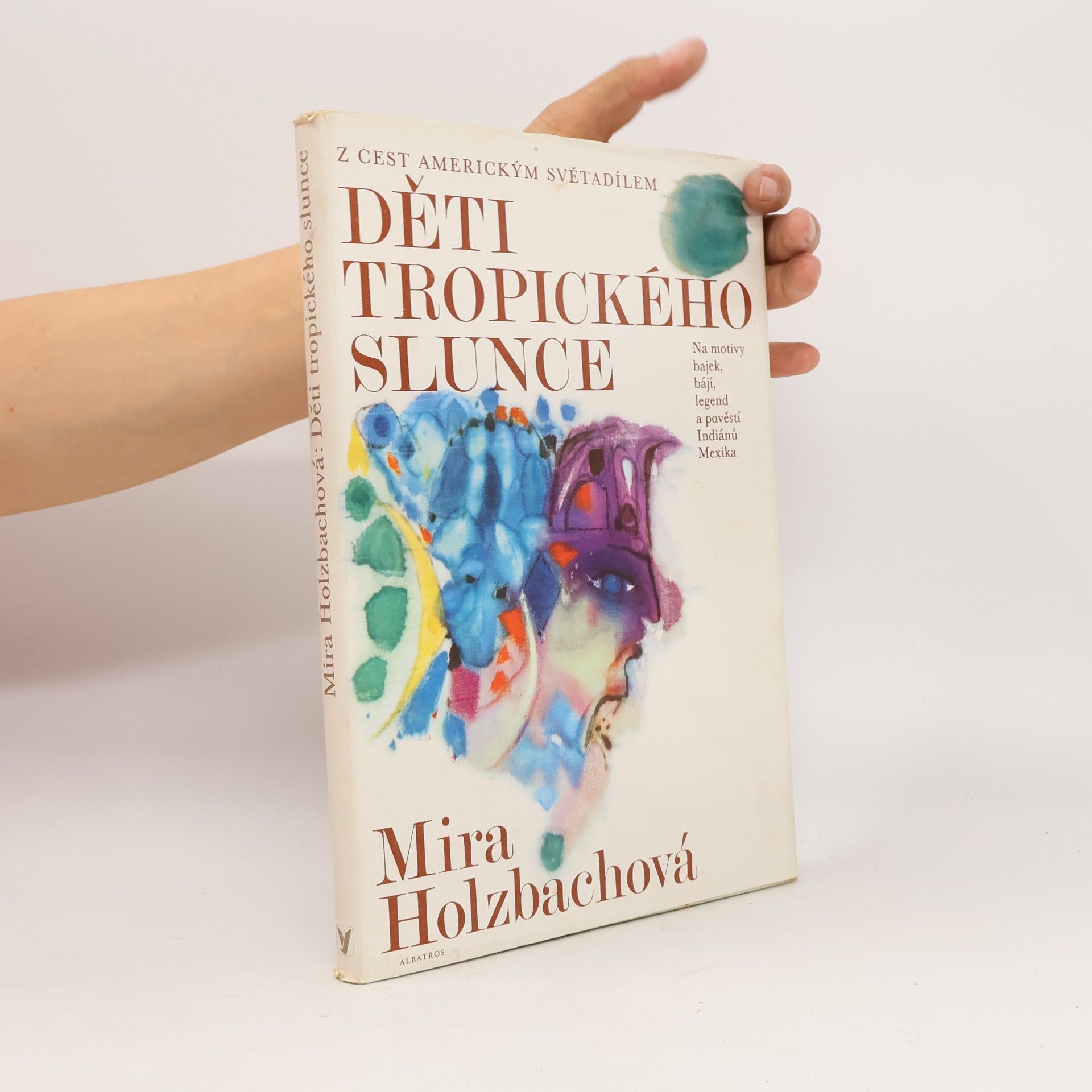 Mira Holzbachová Děti tropického slunce