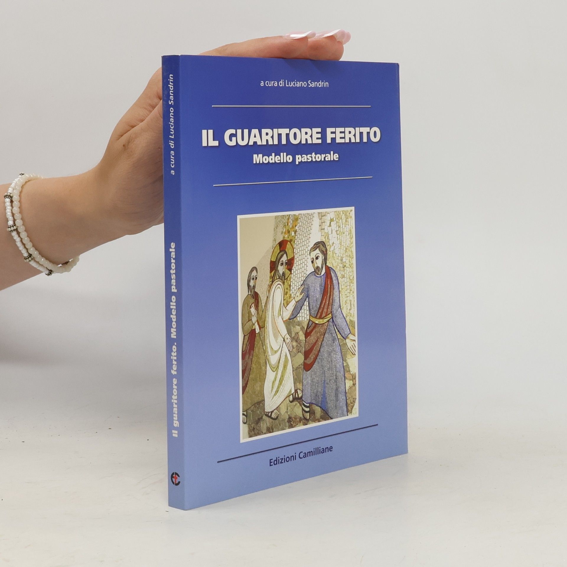 Luciano Sandrin Salute e salvezza: Il guaritore ferito. Modello pastorale