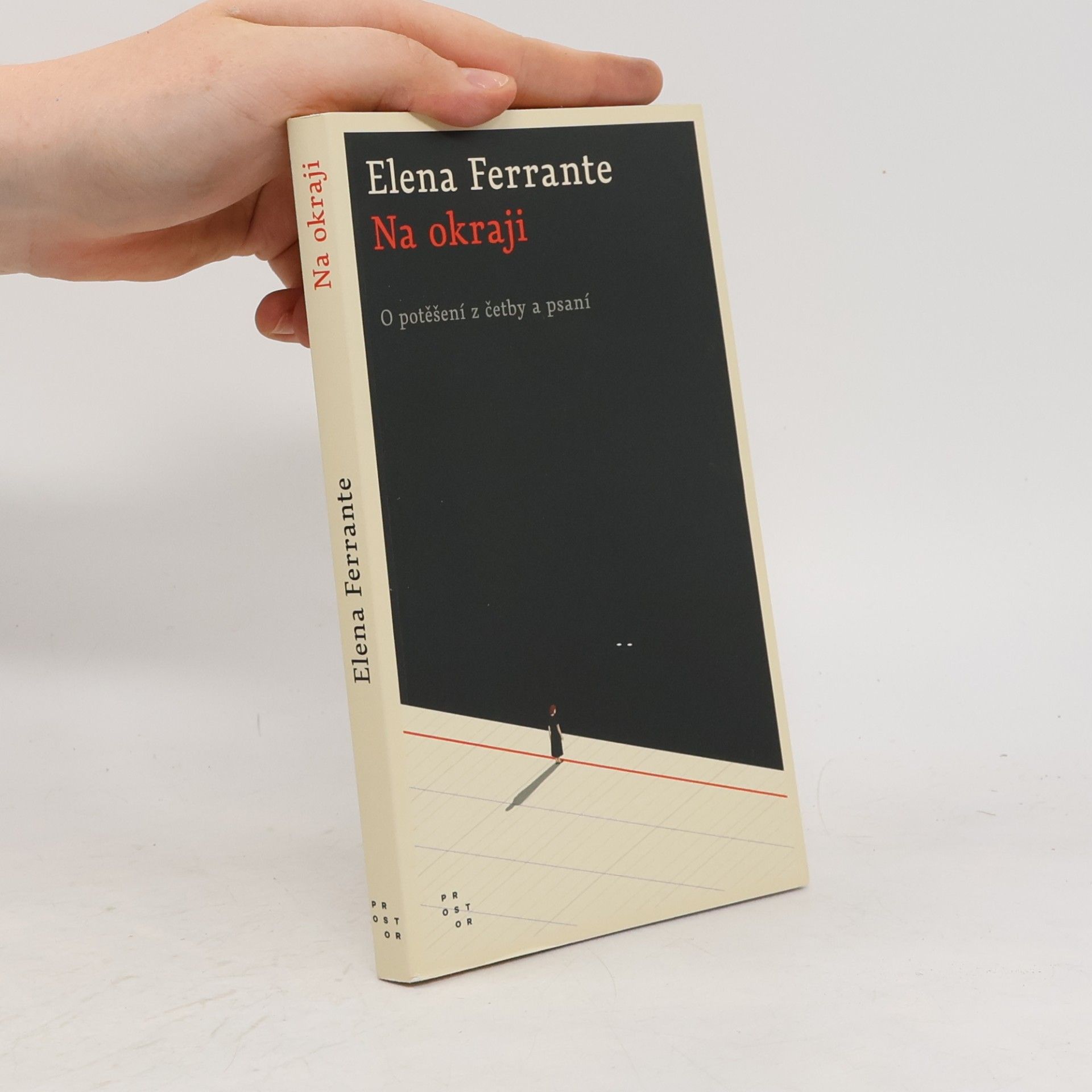 Elena Ferrante Na okraji : o potěšení z četby a psaní