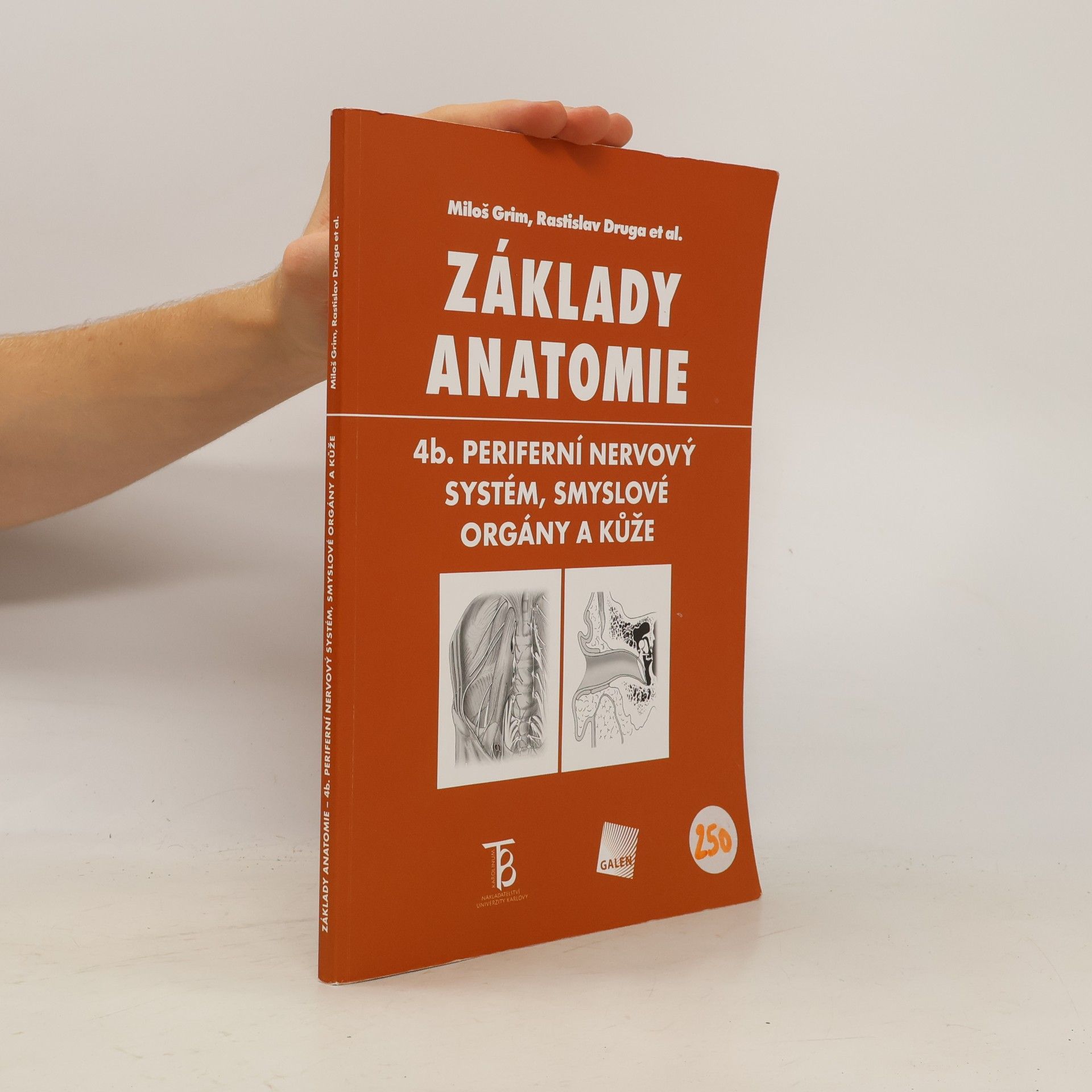 Miloš Grim Základy anatomie. 4b., Periferní nervový systém, smyslové orgány a kůže