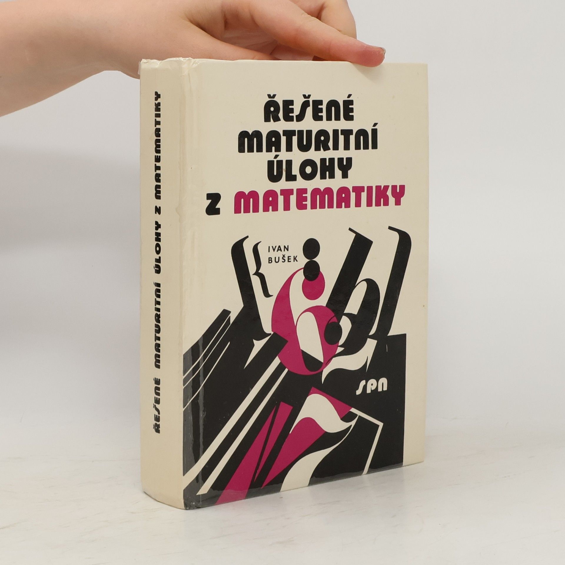 Ivan Bušek Řešené maturitní úlohy z matematiky