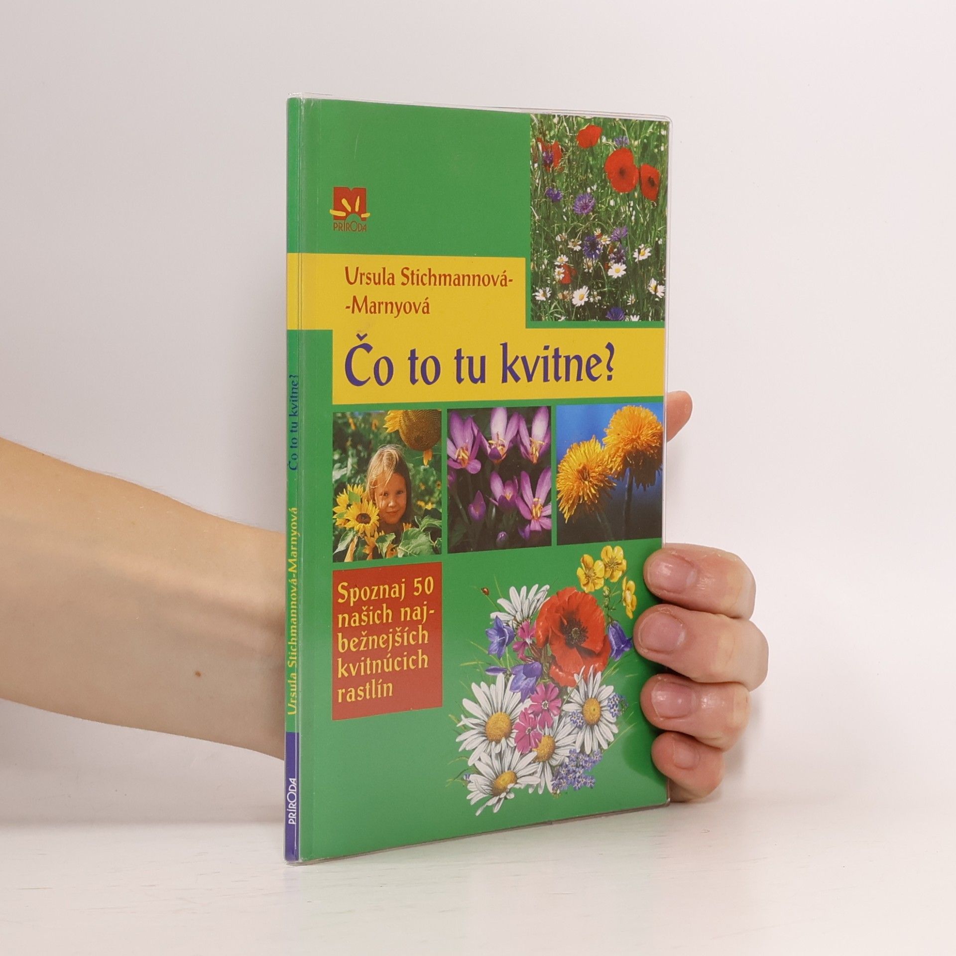 Ursula Stichmann-Marny Čo to tu kvitne?