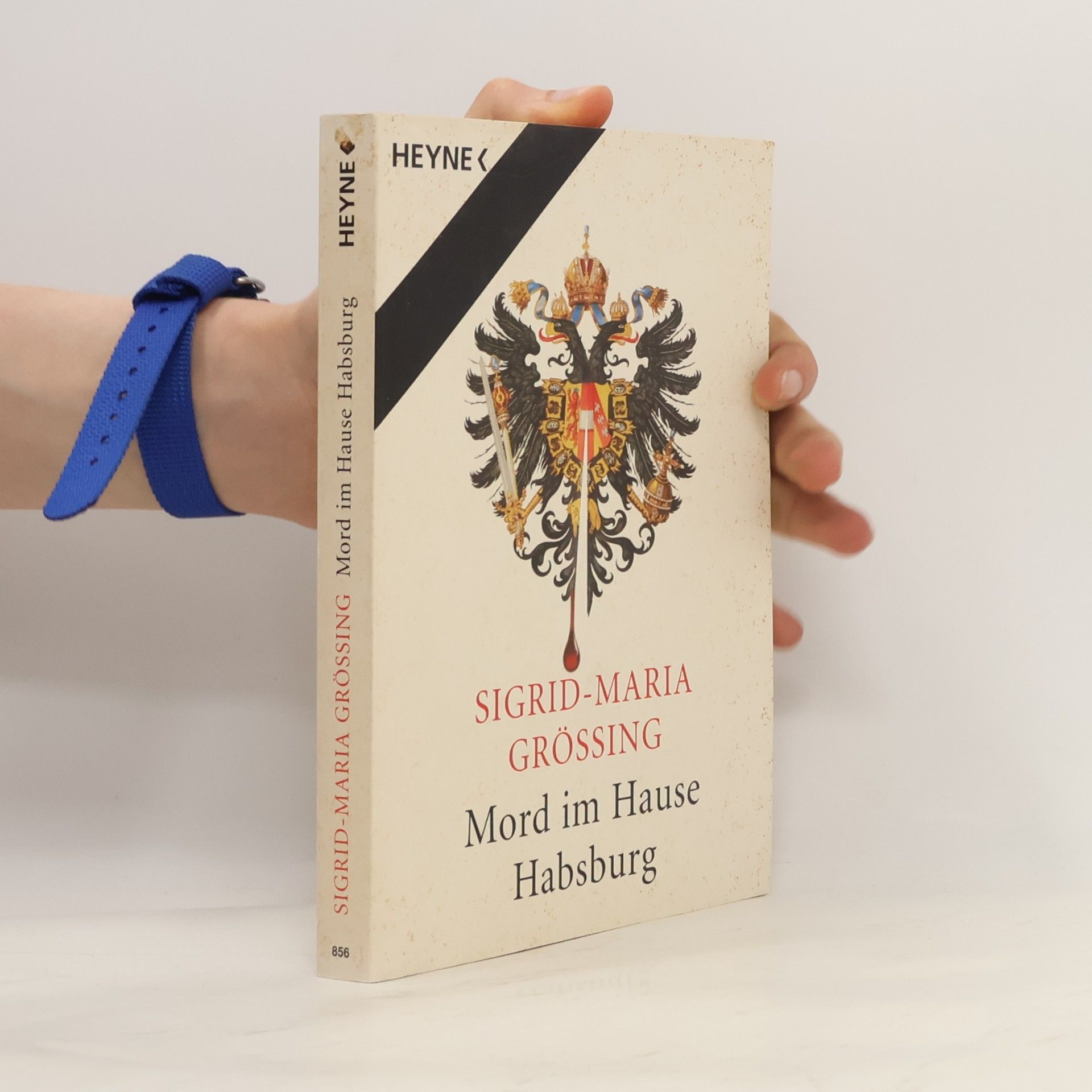 Sigrid Maria Größing Mord im Hause Habsburg