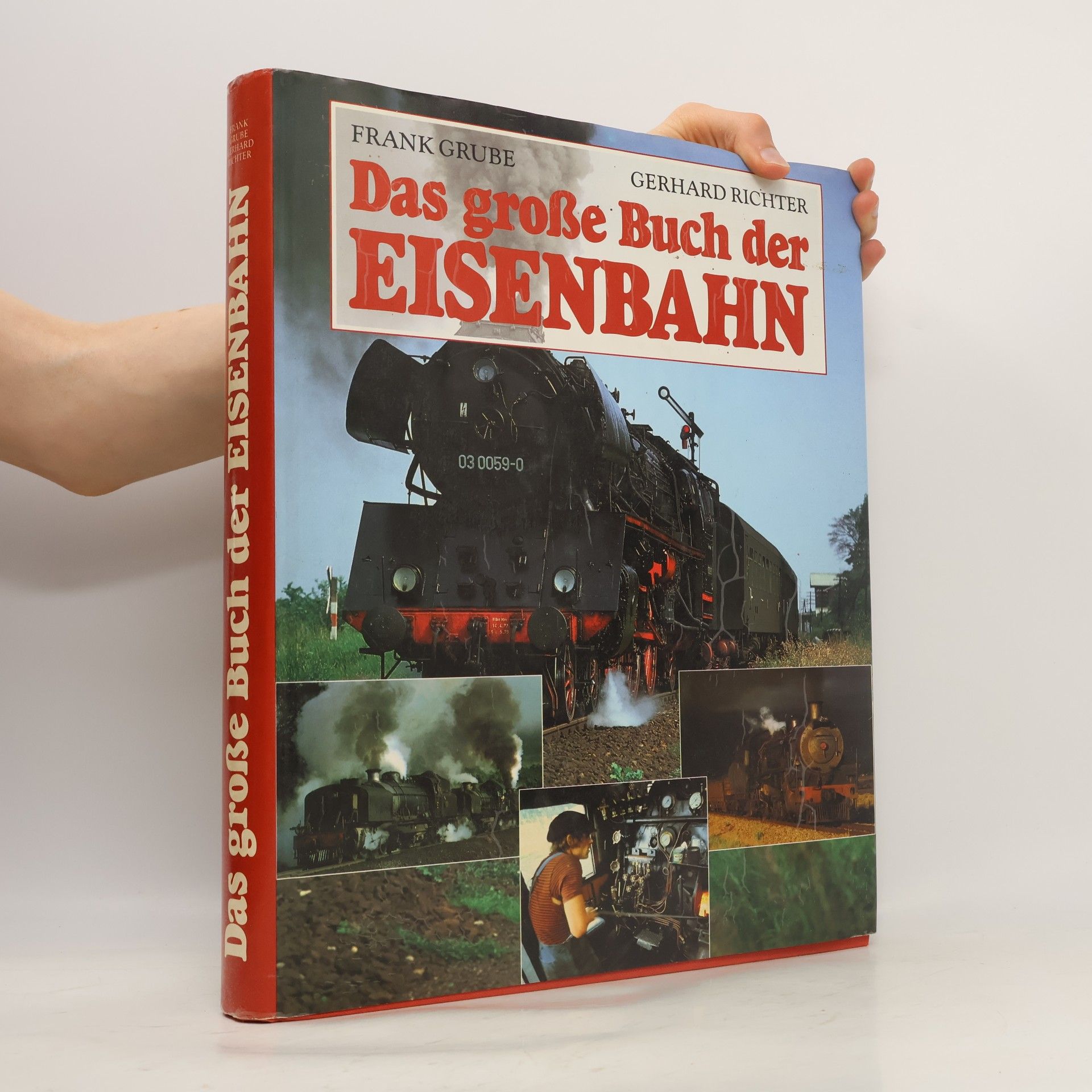 Frank Grube Das grosse Buch der Eisenbahn
