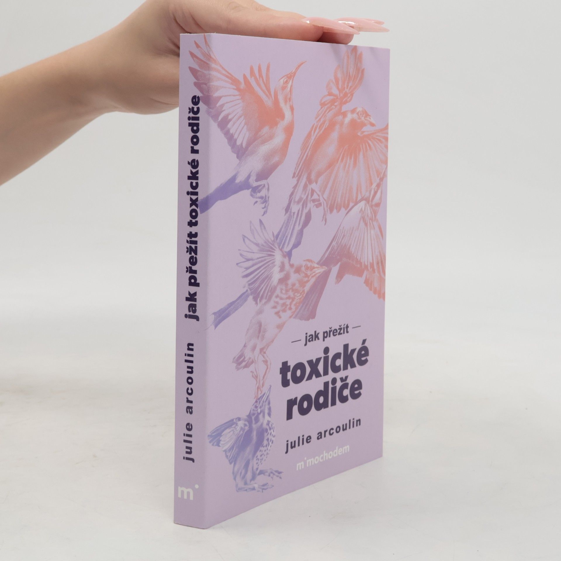 Julie Arcoulin Jak přežít toxické rodiče