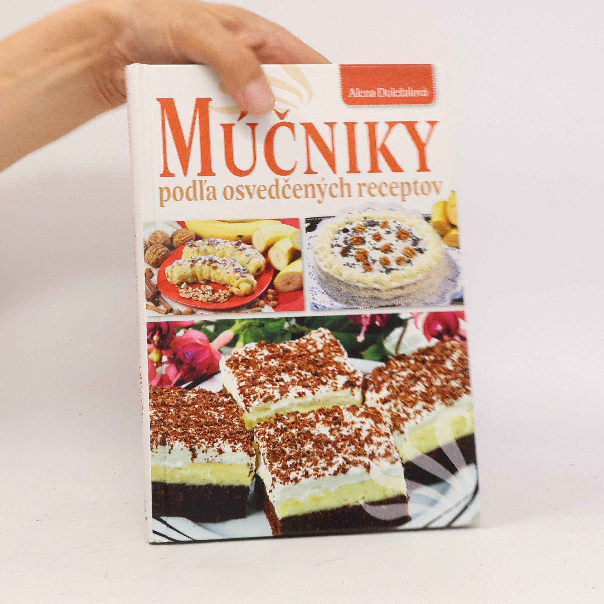 Alena Doležalová Múčniky podľa osvedčených receptov