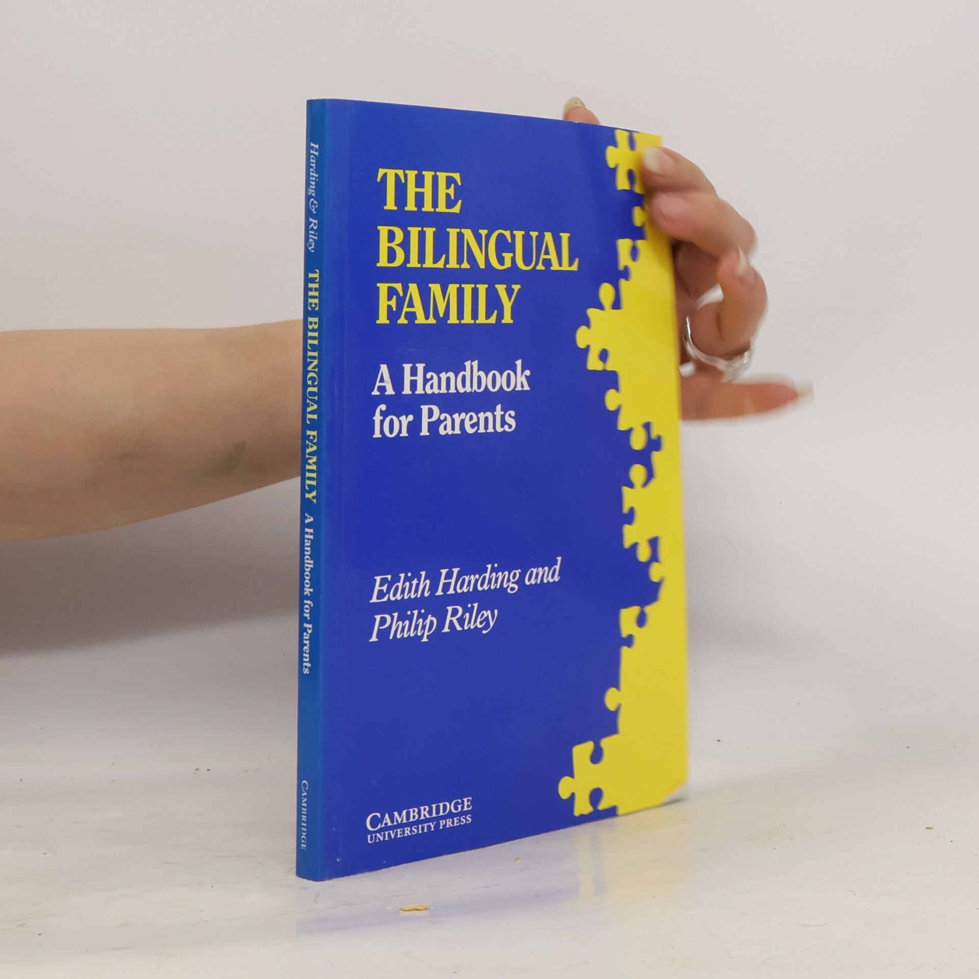 Philip Riley The Bilingual Family. A Handbook for Parents