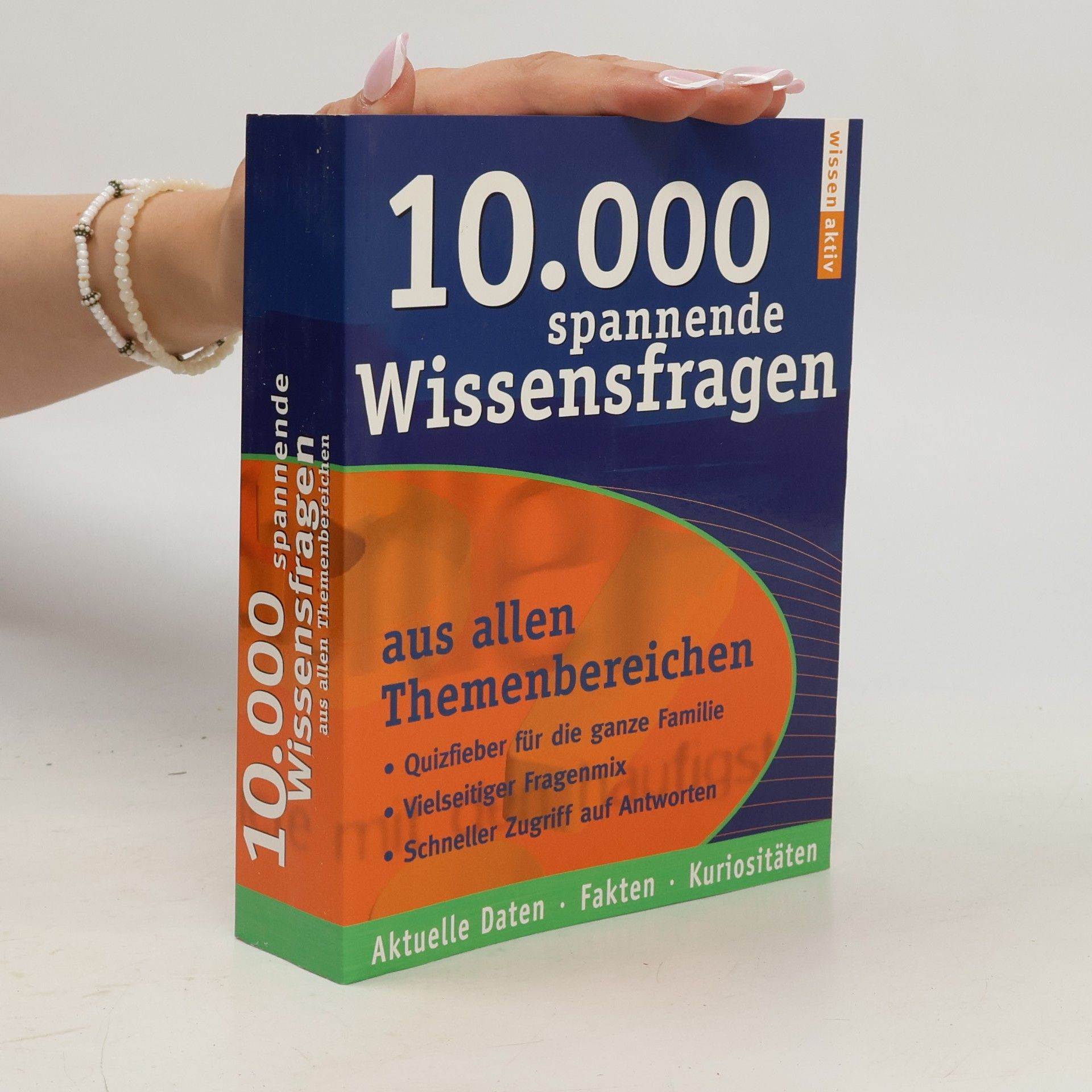 Kolektív autorov 10.000 spannende Wissensfragen aus allen Themenbereichen