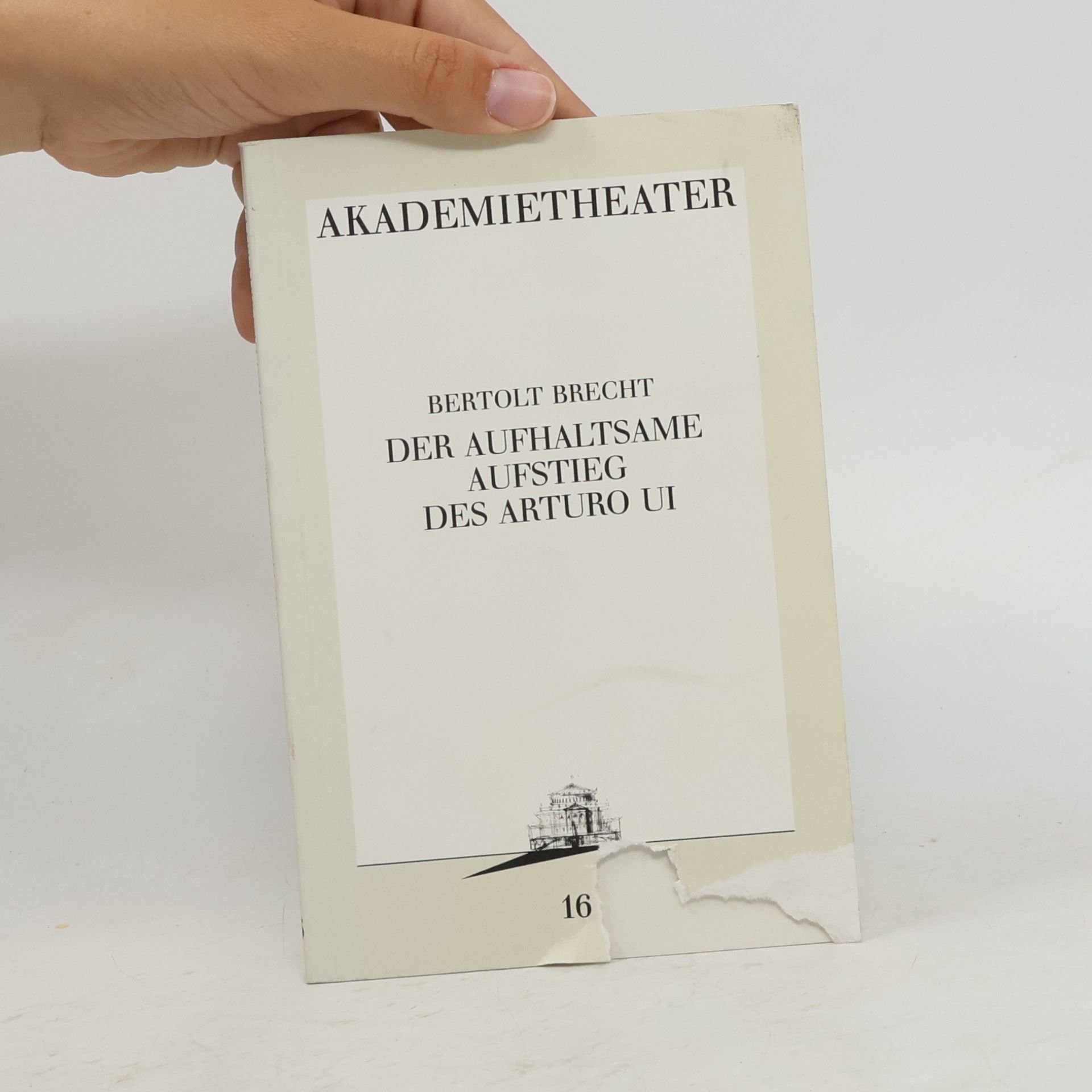Bertolt Brecht Akademietheater. Der aufhaltsame Aufstieg des Arturo UI