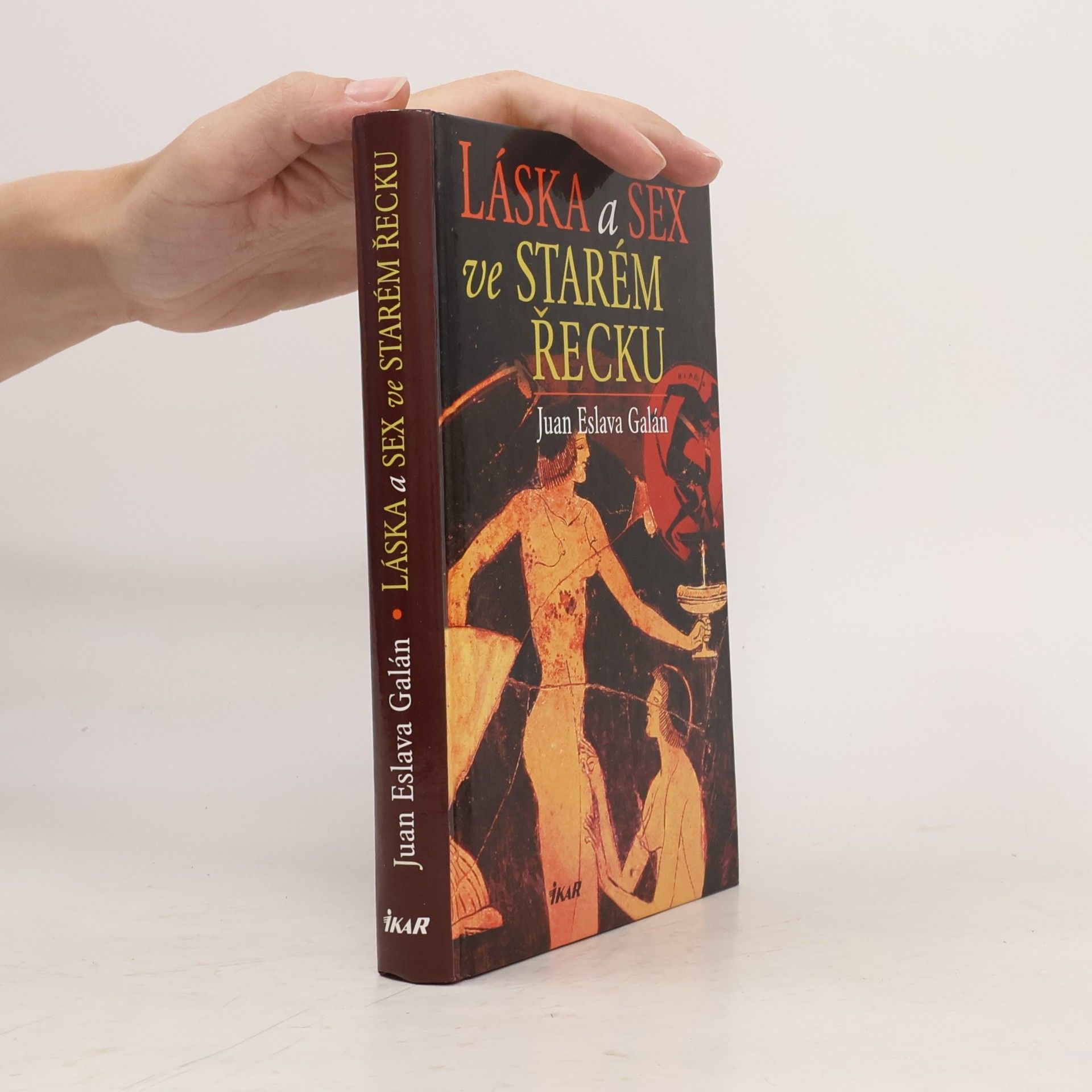 Juan Eslava Galán Láska a sex ve starém Řecku