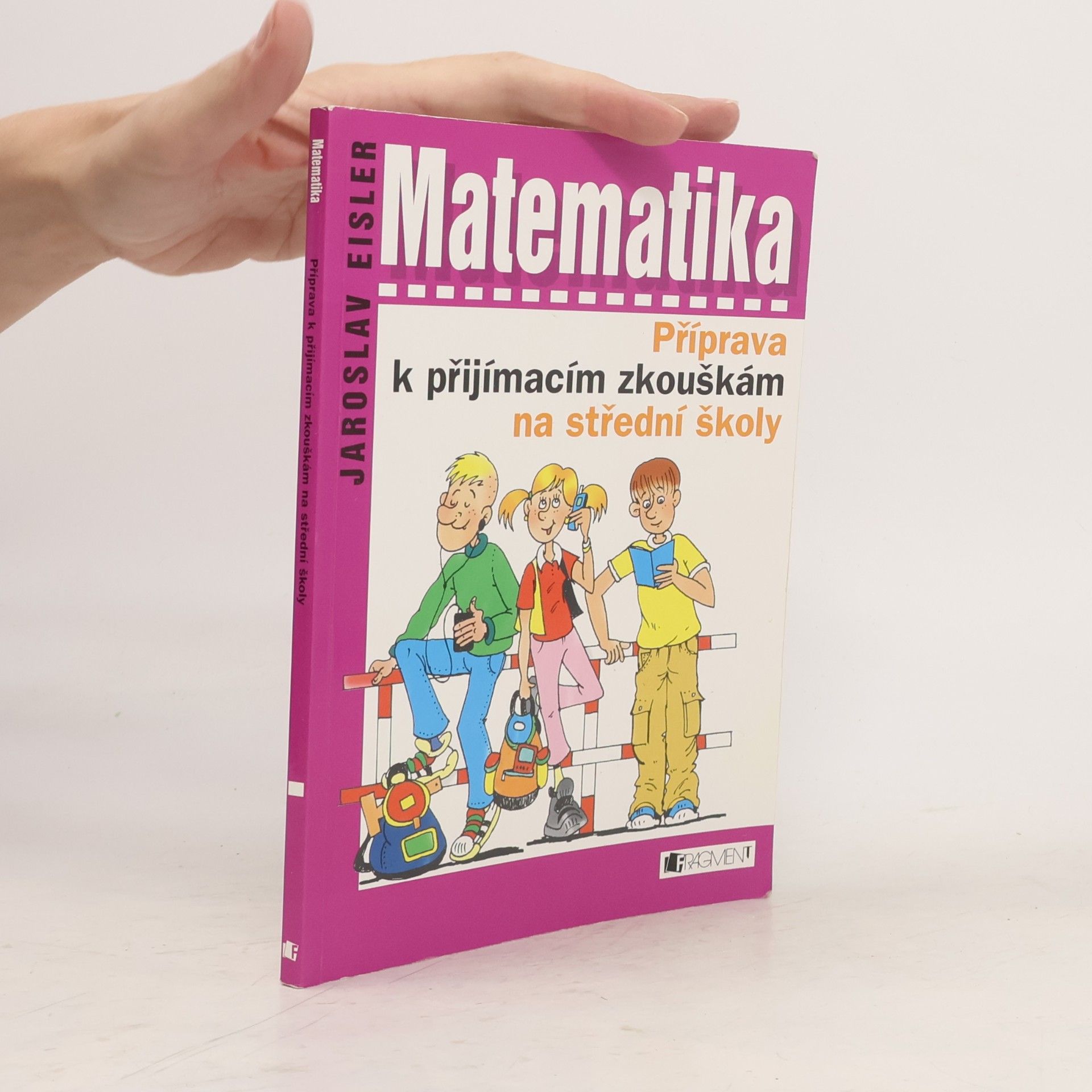 Jaroslav Eisler Matematika. Příprava k přijímacím zkouškám na střední školy