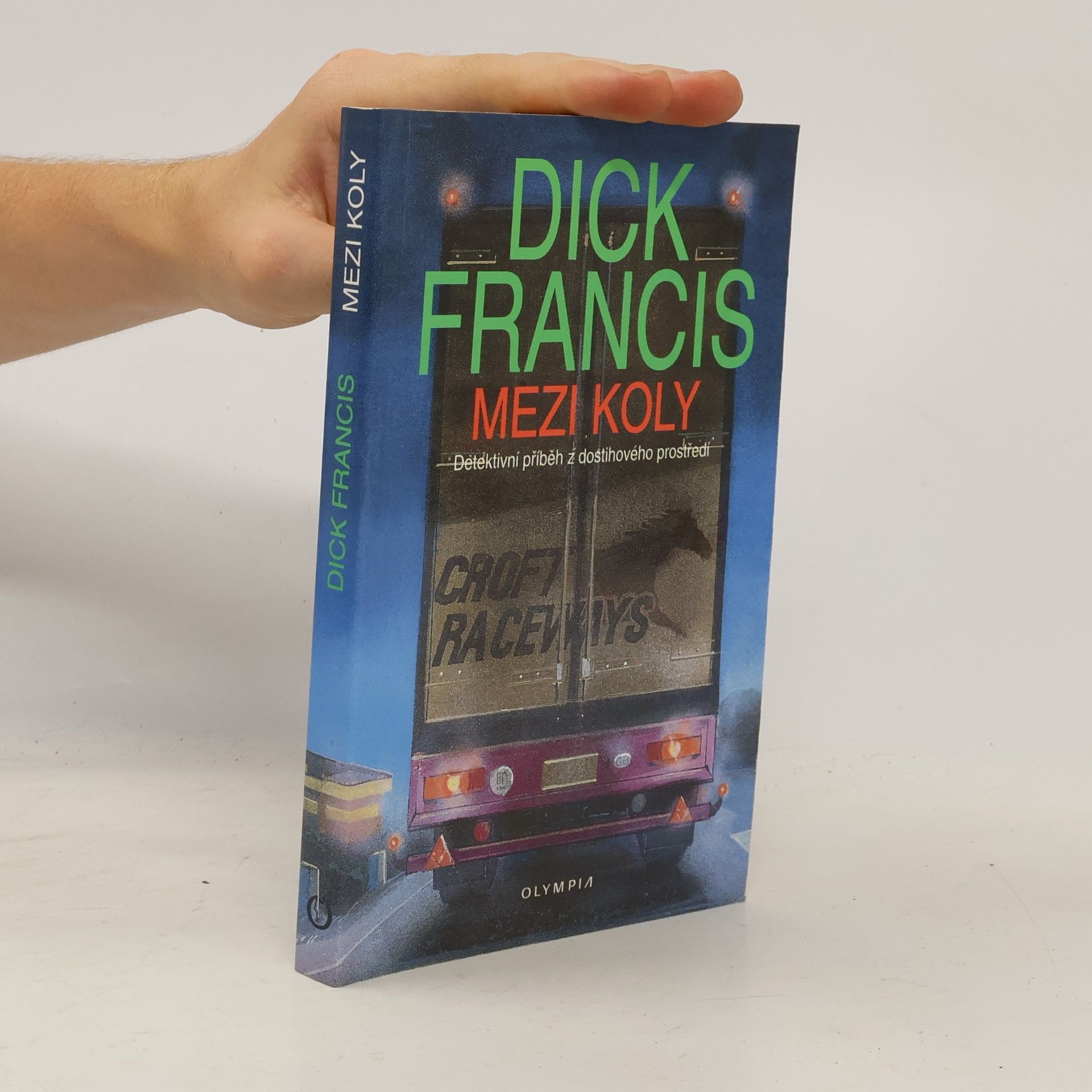 Dick Francis Mezi koly. Detektivní příběh z dostihového prostředí