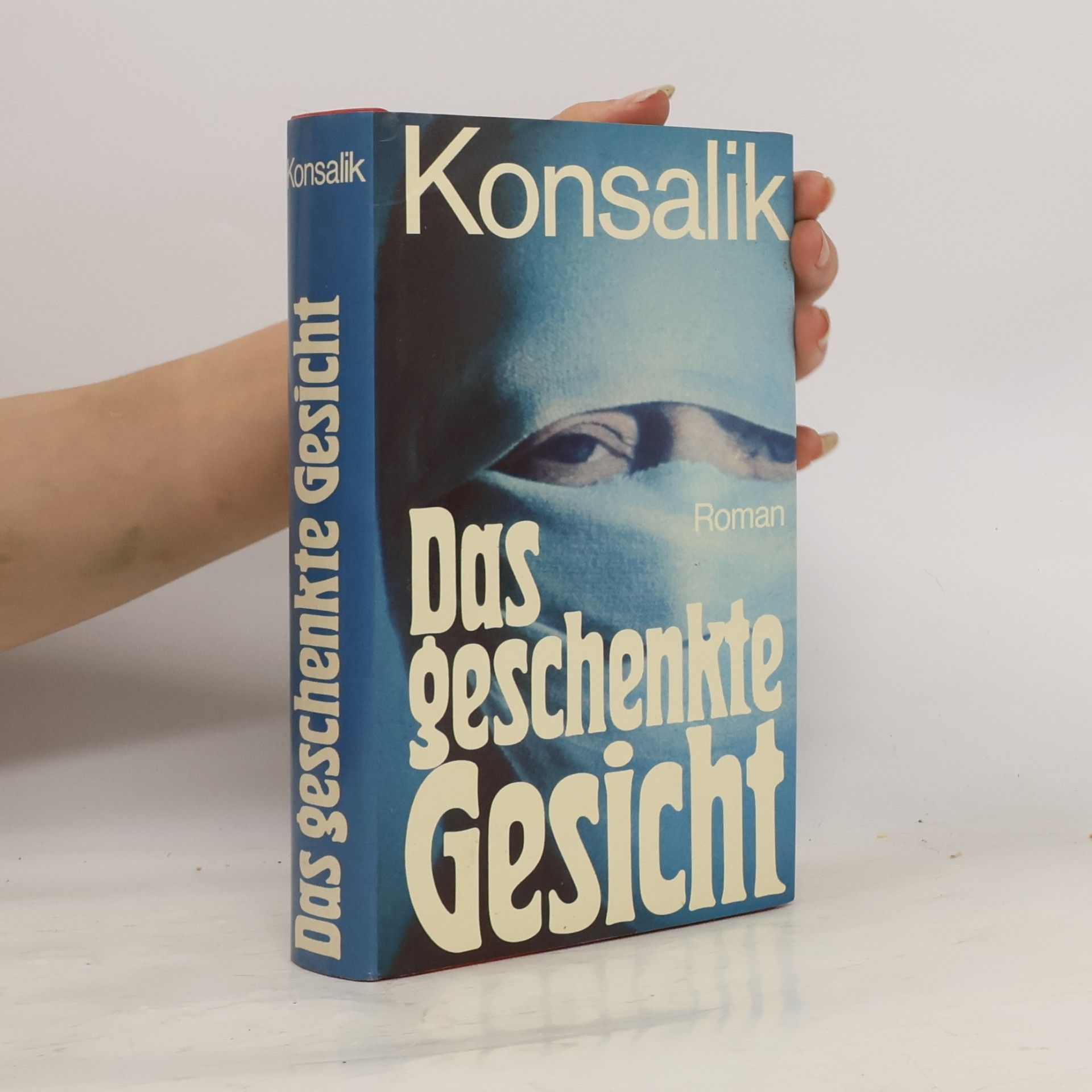 Heinz G. Konsalik Das geschenkte Gesicht