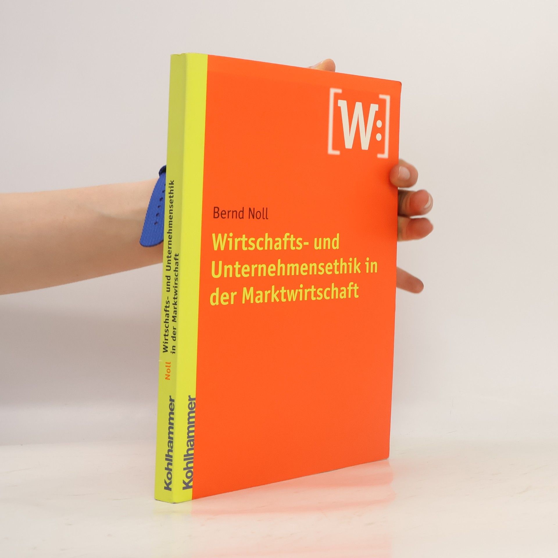 Bernd Noll Wirtschafts- und Unternehmensethik in der Marktwirtschaft