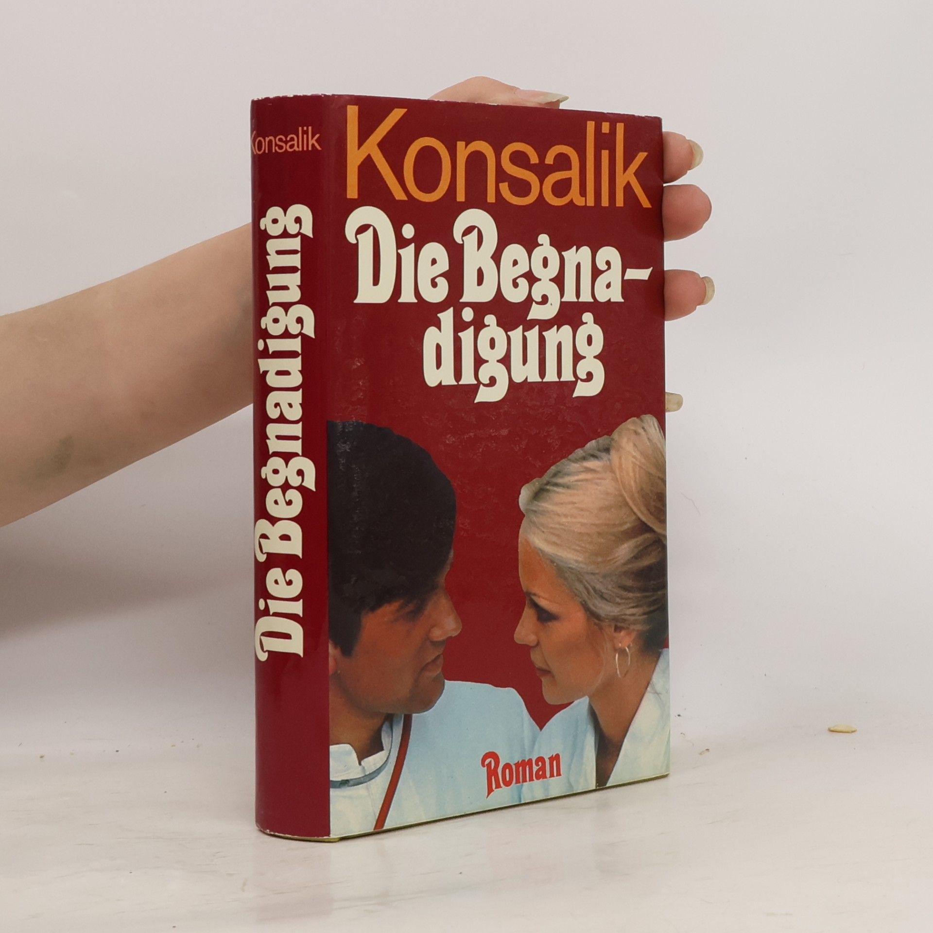 Heinz G. Konsalik Die Begnadiung