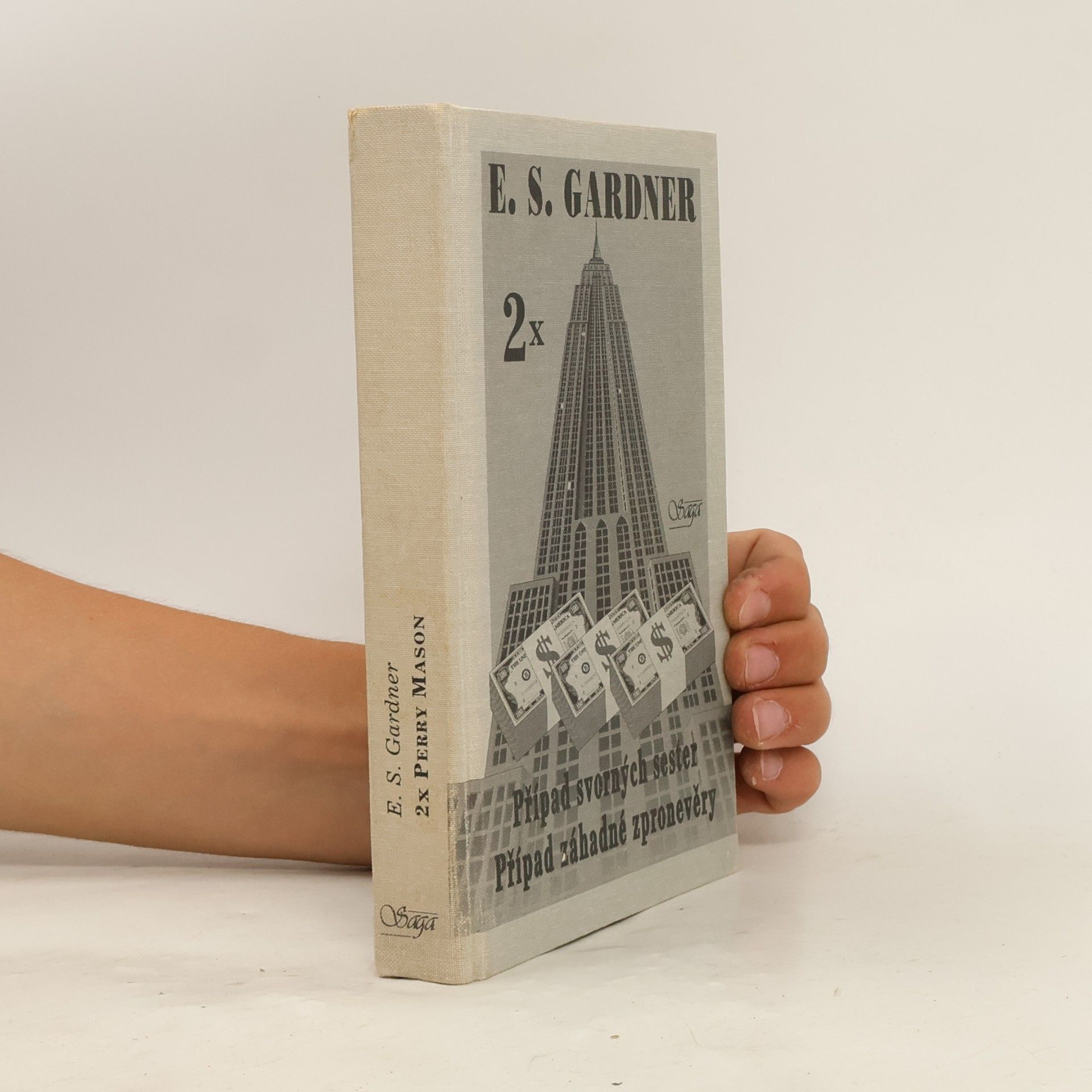 Erle Stanley Gardner Případ svorných sester / Případ záhadné zpronevěry